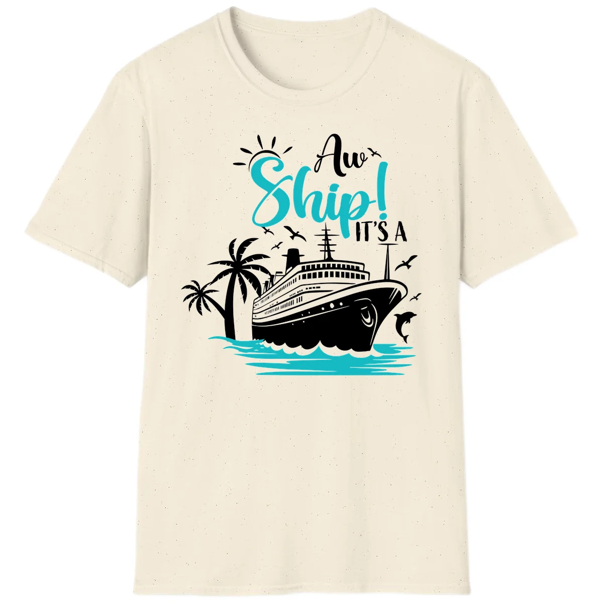 Aw Ship It's A Cruise Funny Vacation T-Shirt in Natural