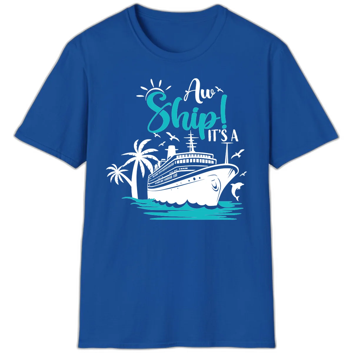 Aw Ship It's A Cruise Funny Vacation T-Shirt in Royal