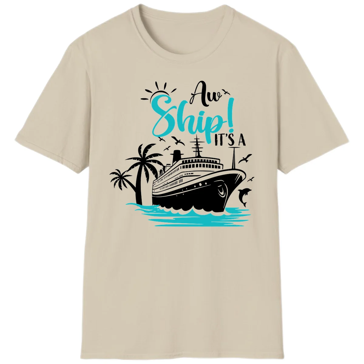 Aw Ship It's A Cruise Funny Vacation T-Shirt in Sand