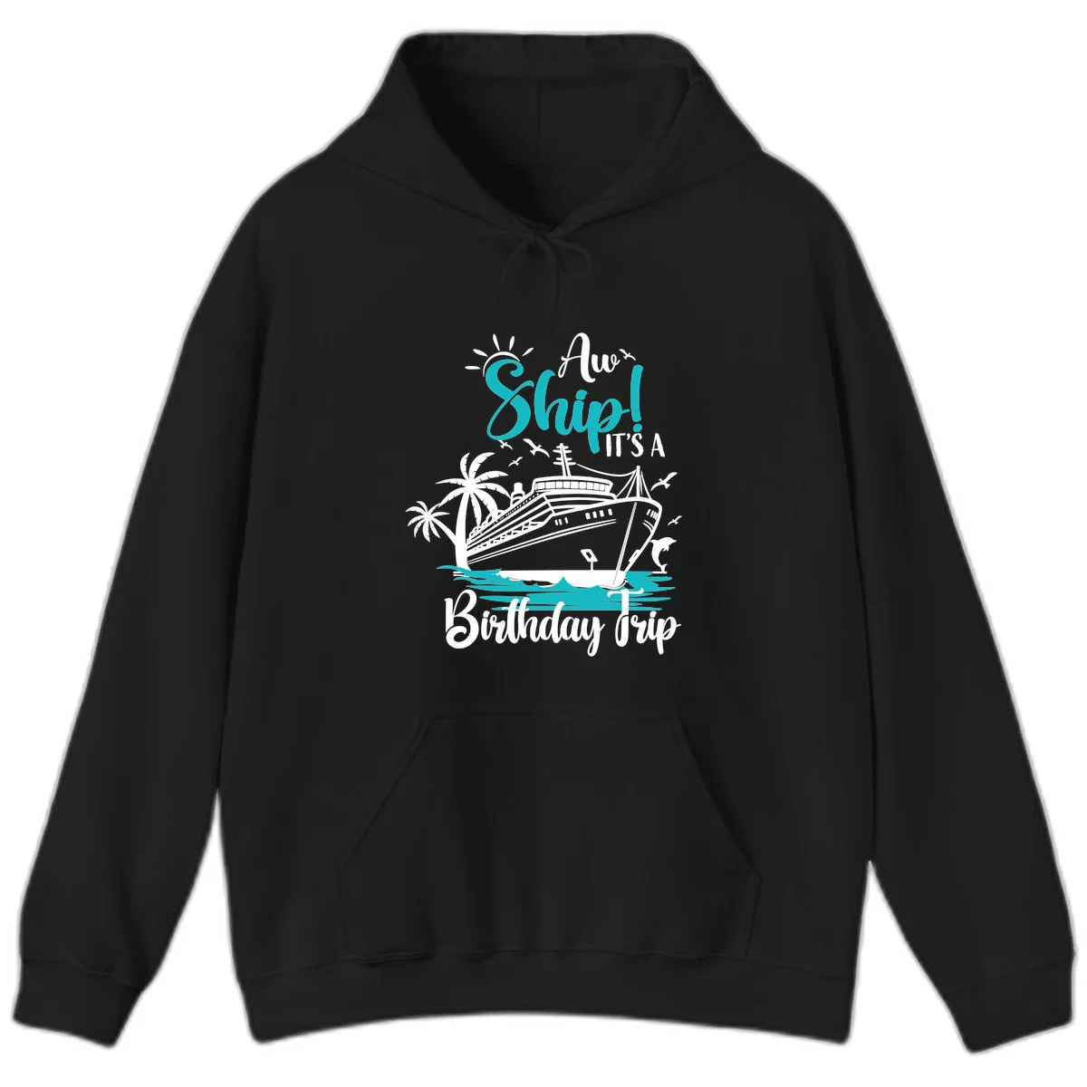 Ahoy Ship It's A Birthday Trip Hoodie in Black