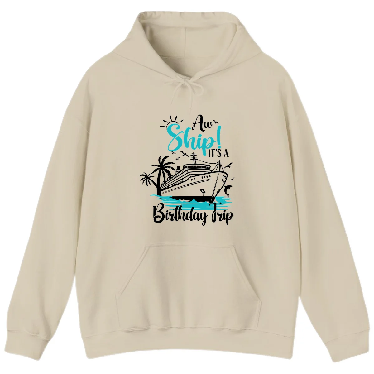 Ahoy Ship It's A Birthday Trip Hoodie in Sand
