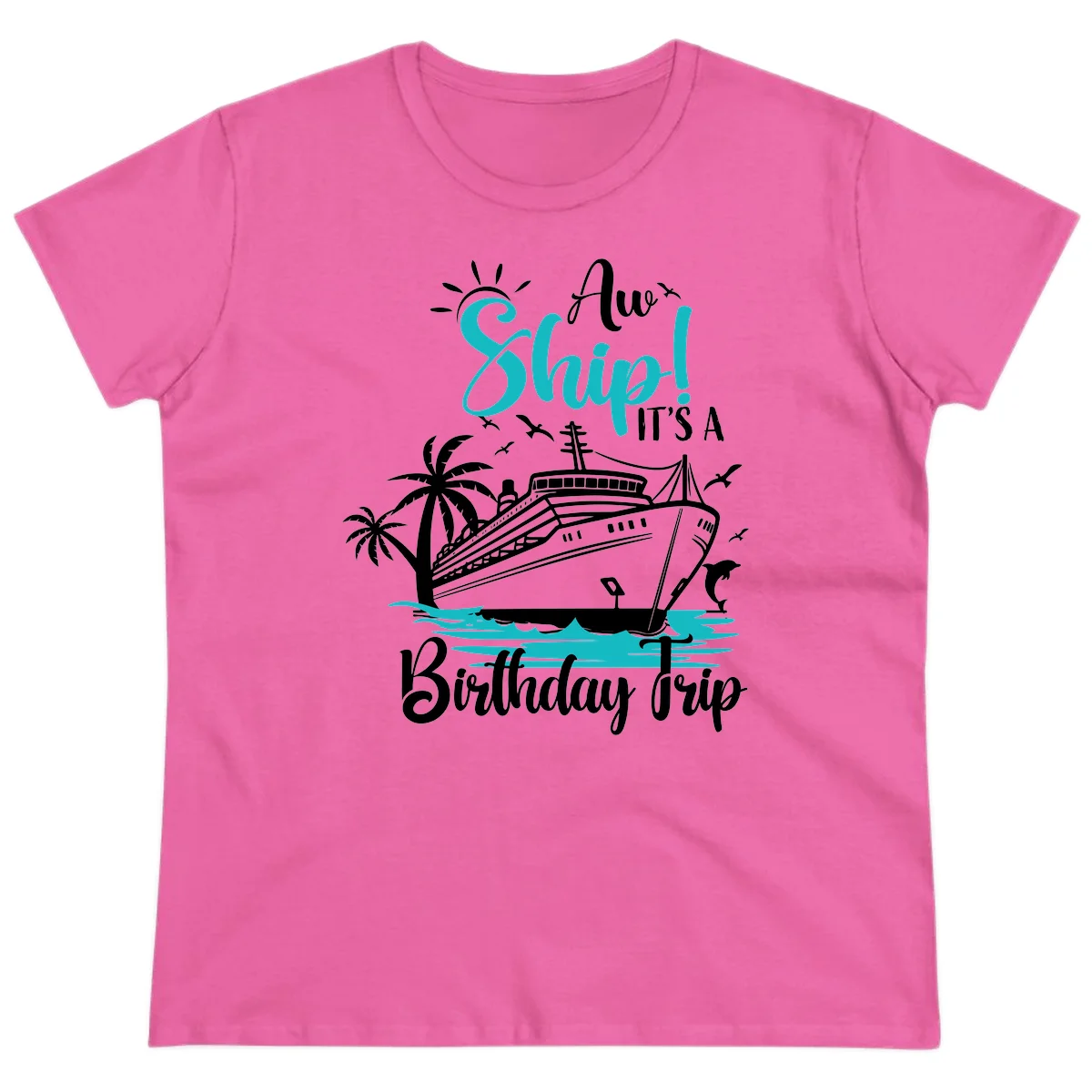 Ahoy Ship It's A Birthday Trip Ladies Tee in Azalea