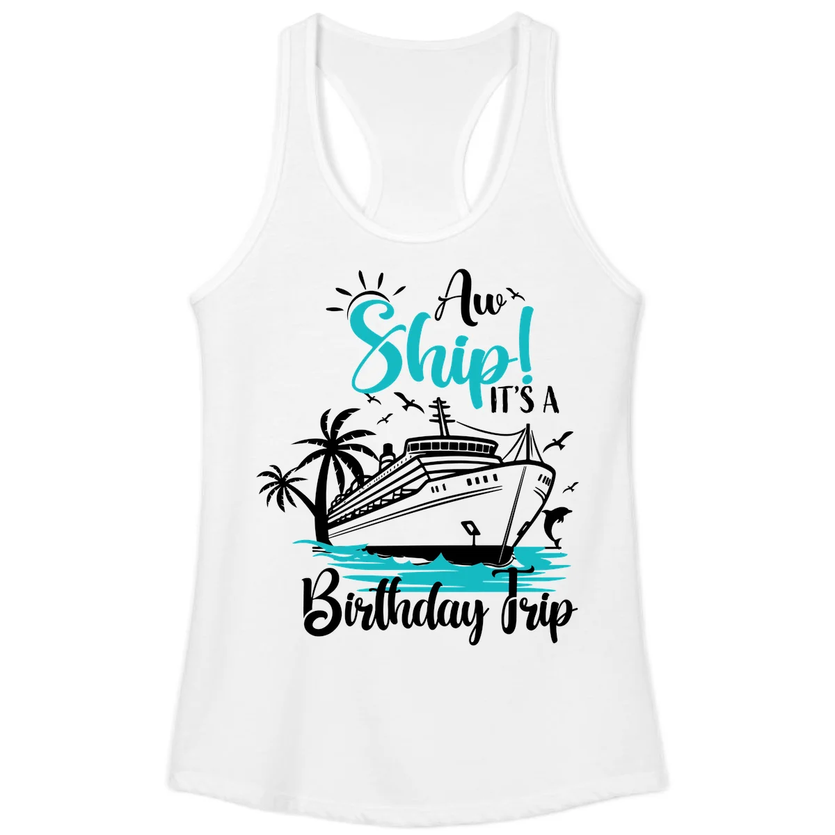 Ahoy Ship It's A Birthday Trip Ladies Tank in White