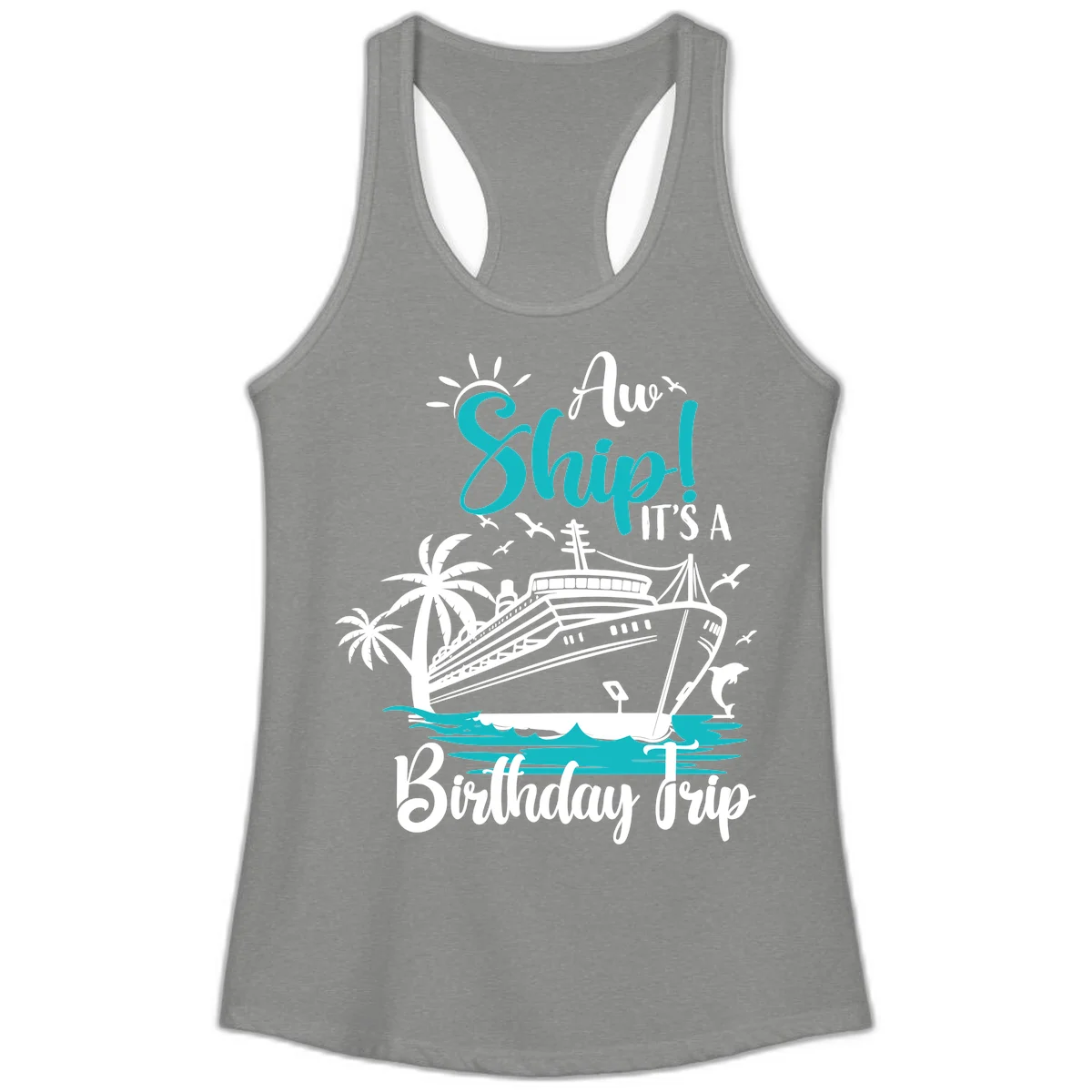 Ahoy Ship It's A Birthday Trip Ladies Tank in Heather Grey