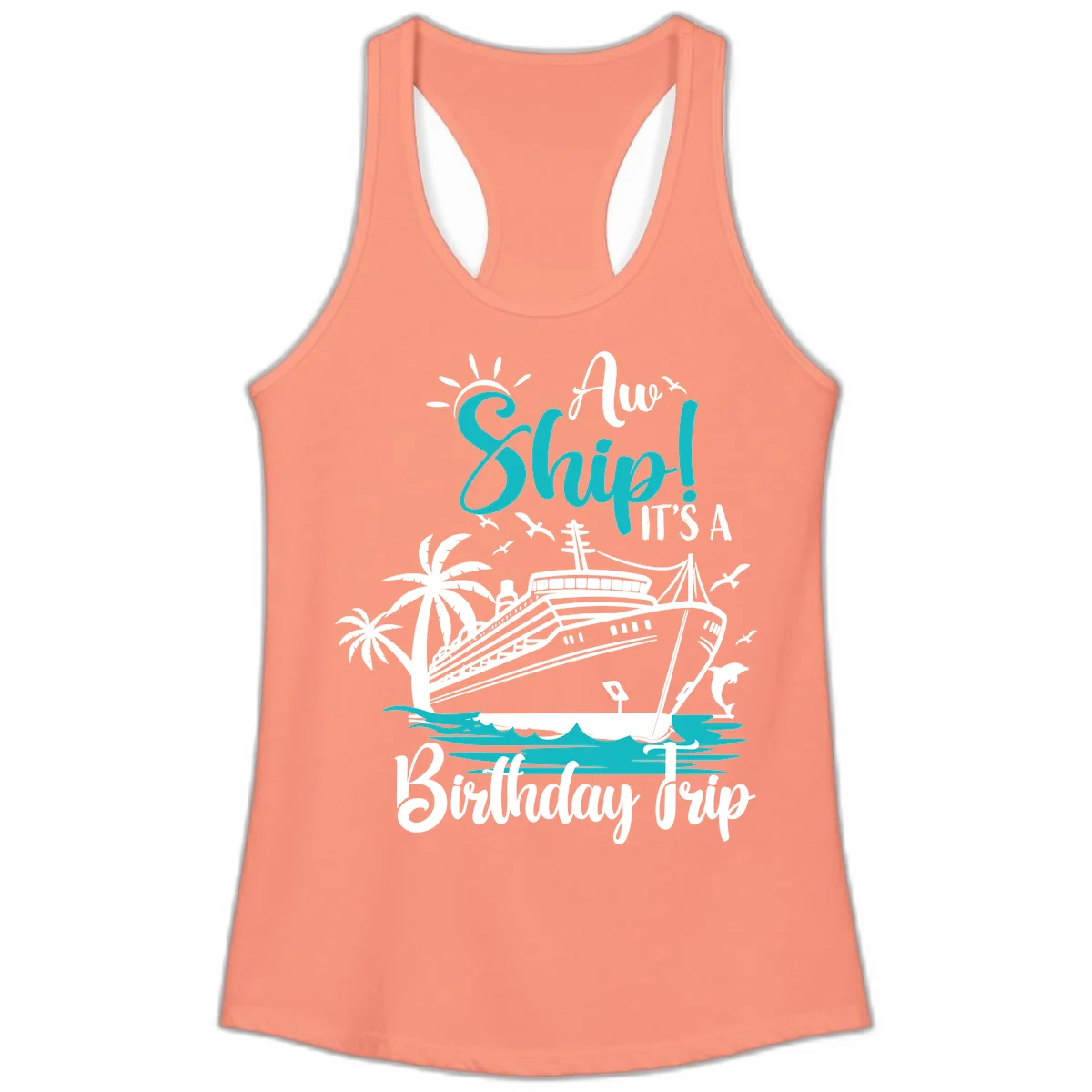 Ahoy Ship It's A Birthday Trip Ladies Tank in Solid Light Orange
