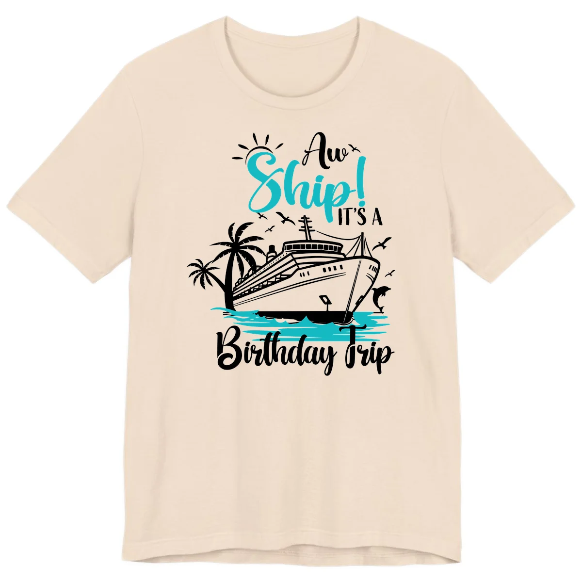 Ahoy Ship It's A Birthday Trip Premium T-Shirt in Soft Cream