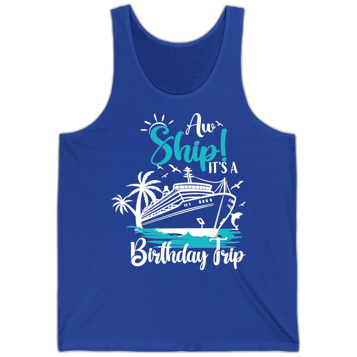 Ahoy Ship It's A Birthday Trip Tank in True Royal