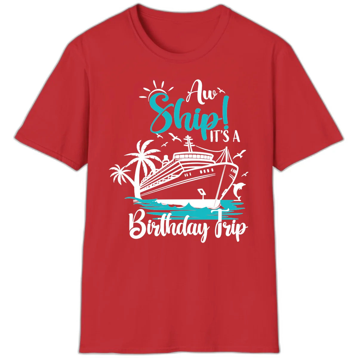 Ahoy Ship It's A Birthday Trip T-Shirt in Red