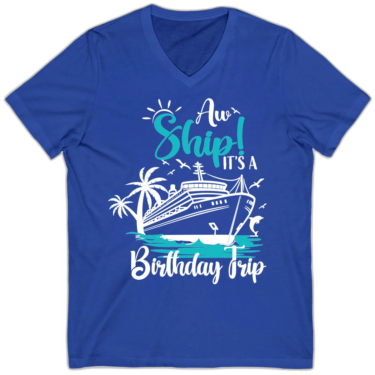 Ahoy Ship It's A Birthday Trip V-Neck in True Royal