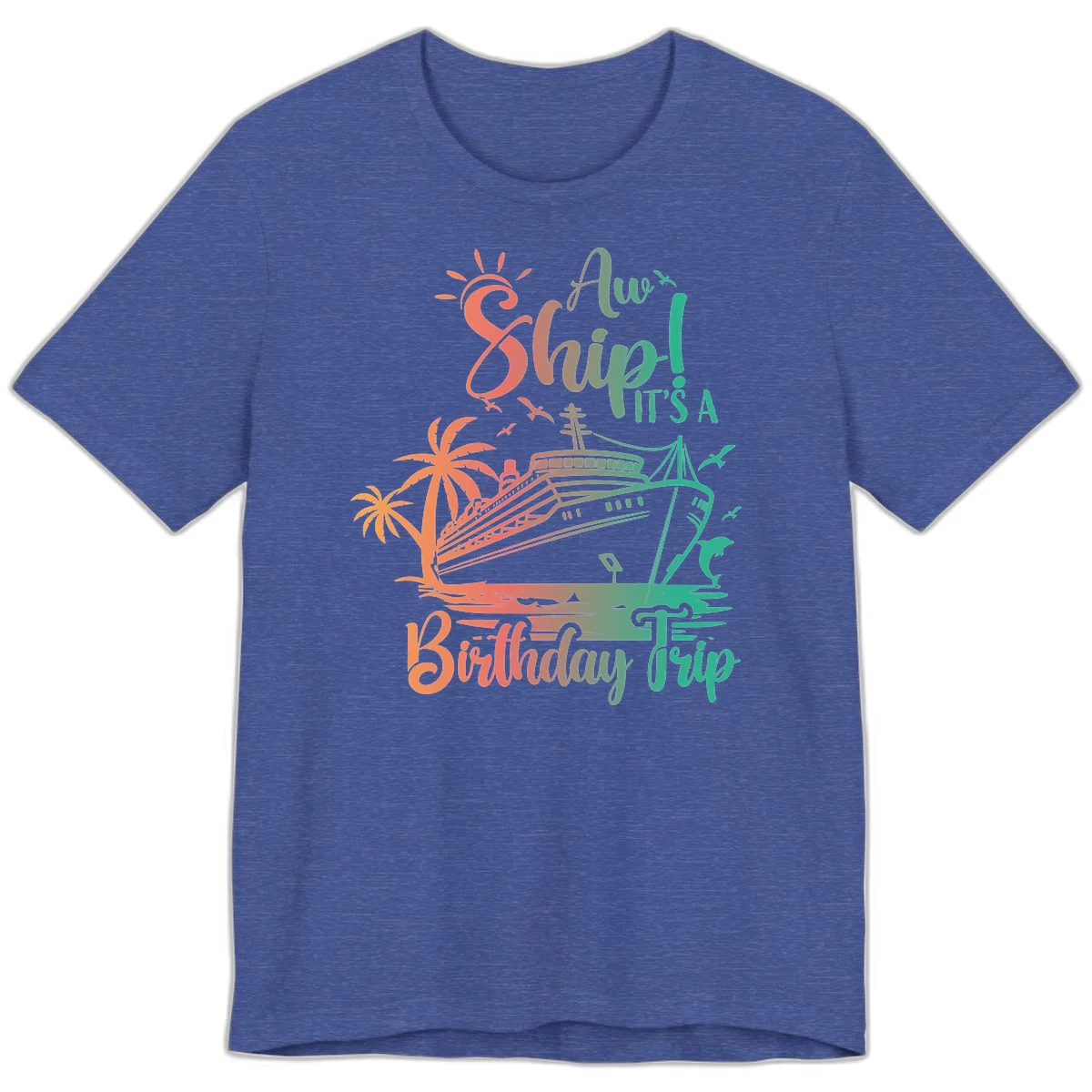 Ahoy It's A Birthday Trip Premium T-Shirt in Heather True Royal