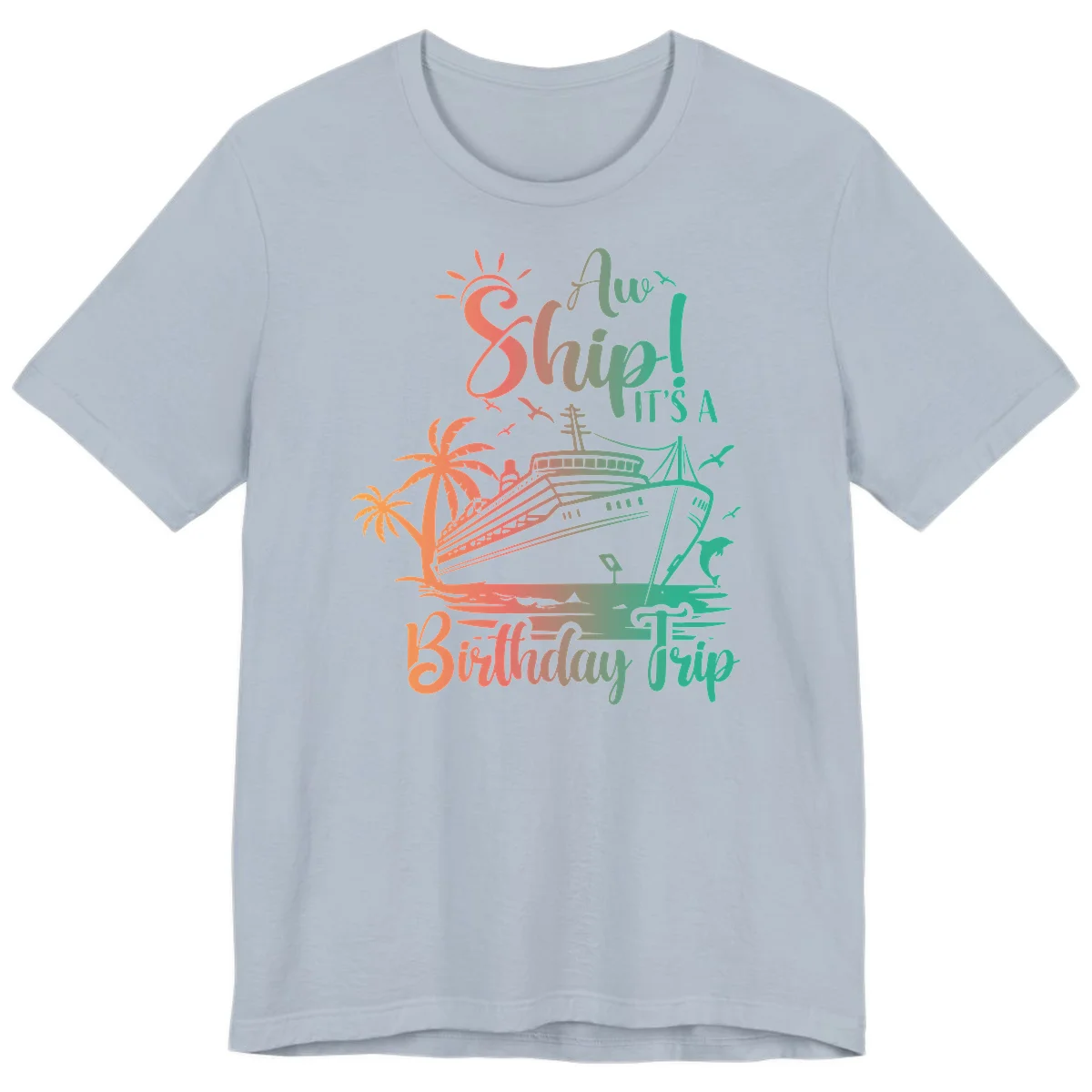 Ahoy It's A Birthday Trip Premium T-Shirt in Light Blue