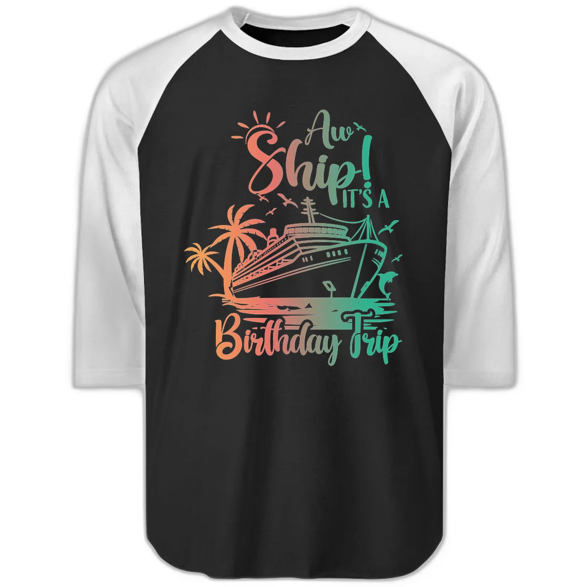 Ahoy It's A Birthday Trip Raglan 3/4 in Black White