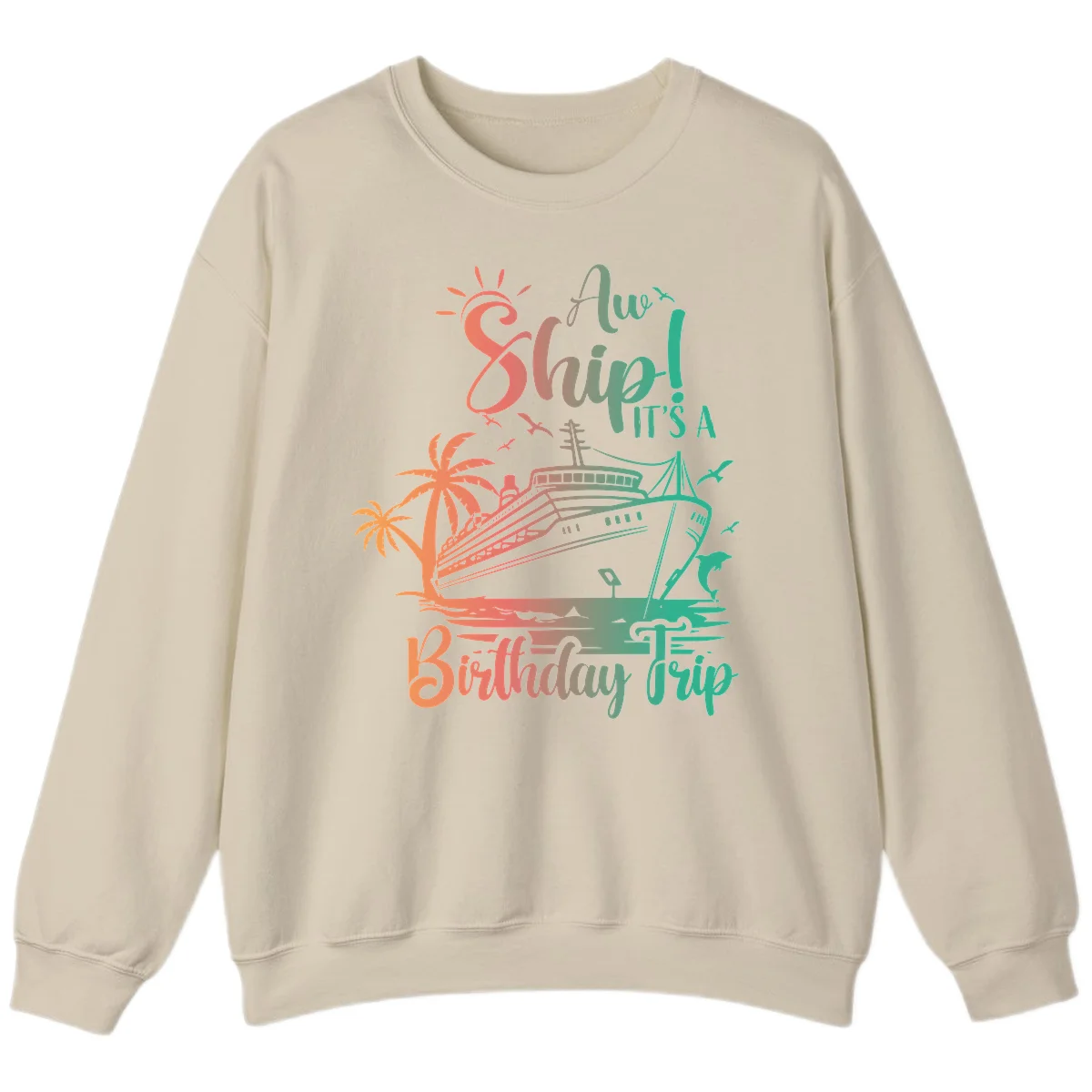 Ahoy It's A Birthday Trip Sweatshirt in Sand