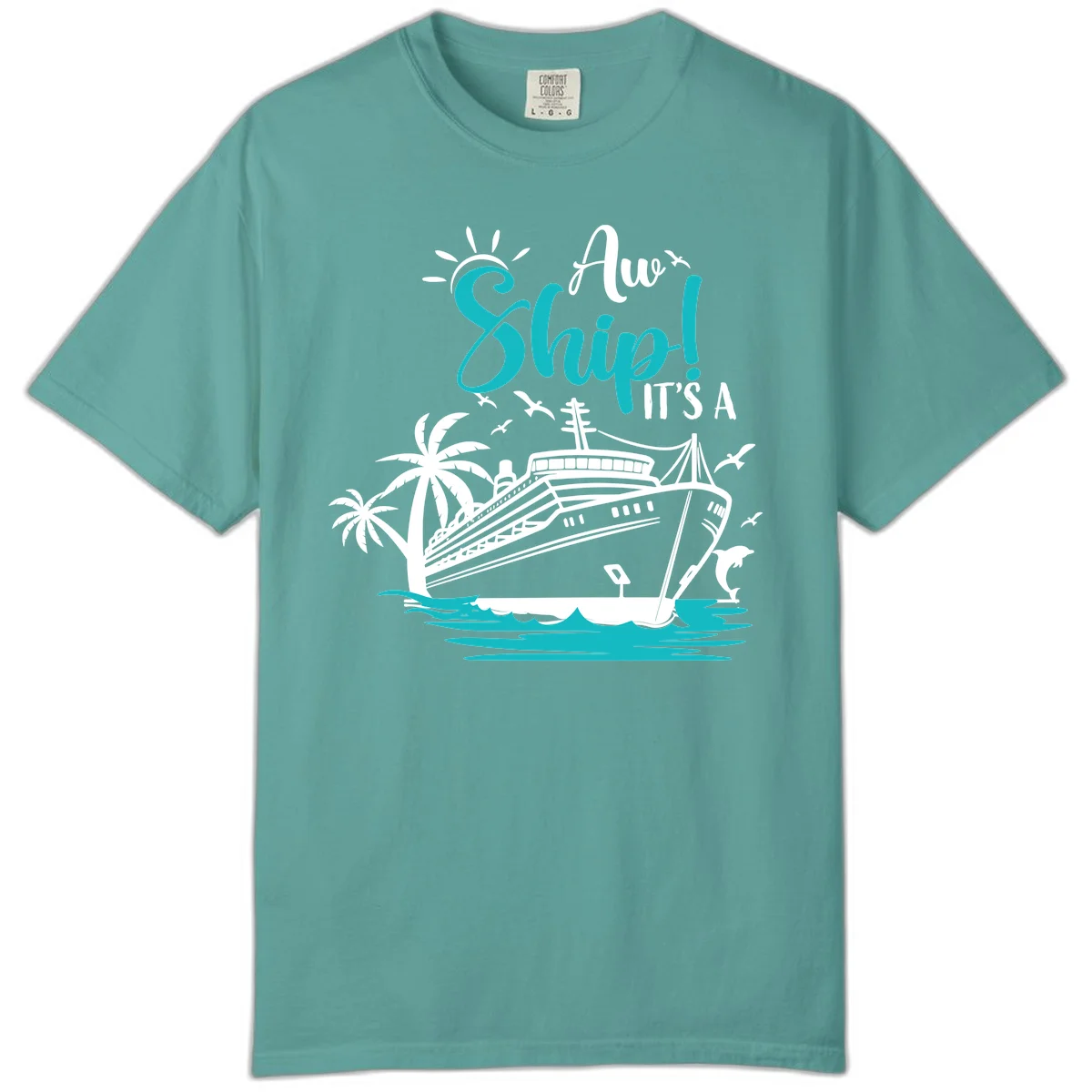 Aw Ship It's A Cruise Comfort Color Tee in Seafoam