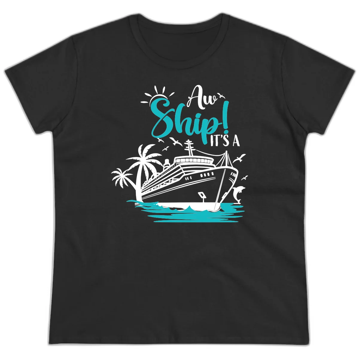 Aw Ship It's A Cruise Ladies Tee in Black