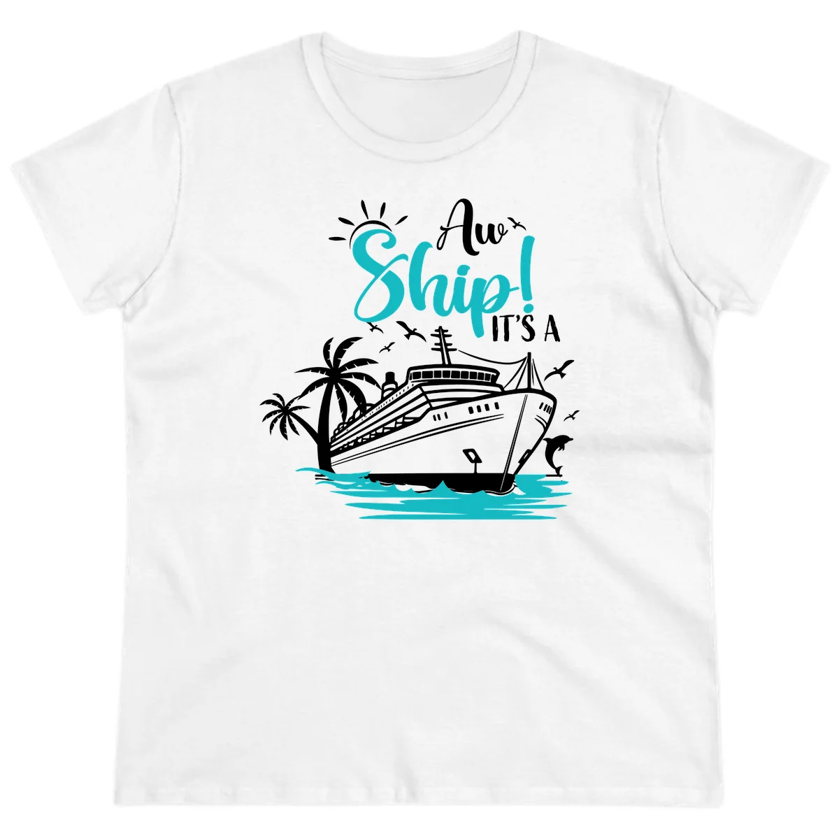 Aw Ship It's A Cruise Ladies Tee in White