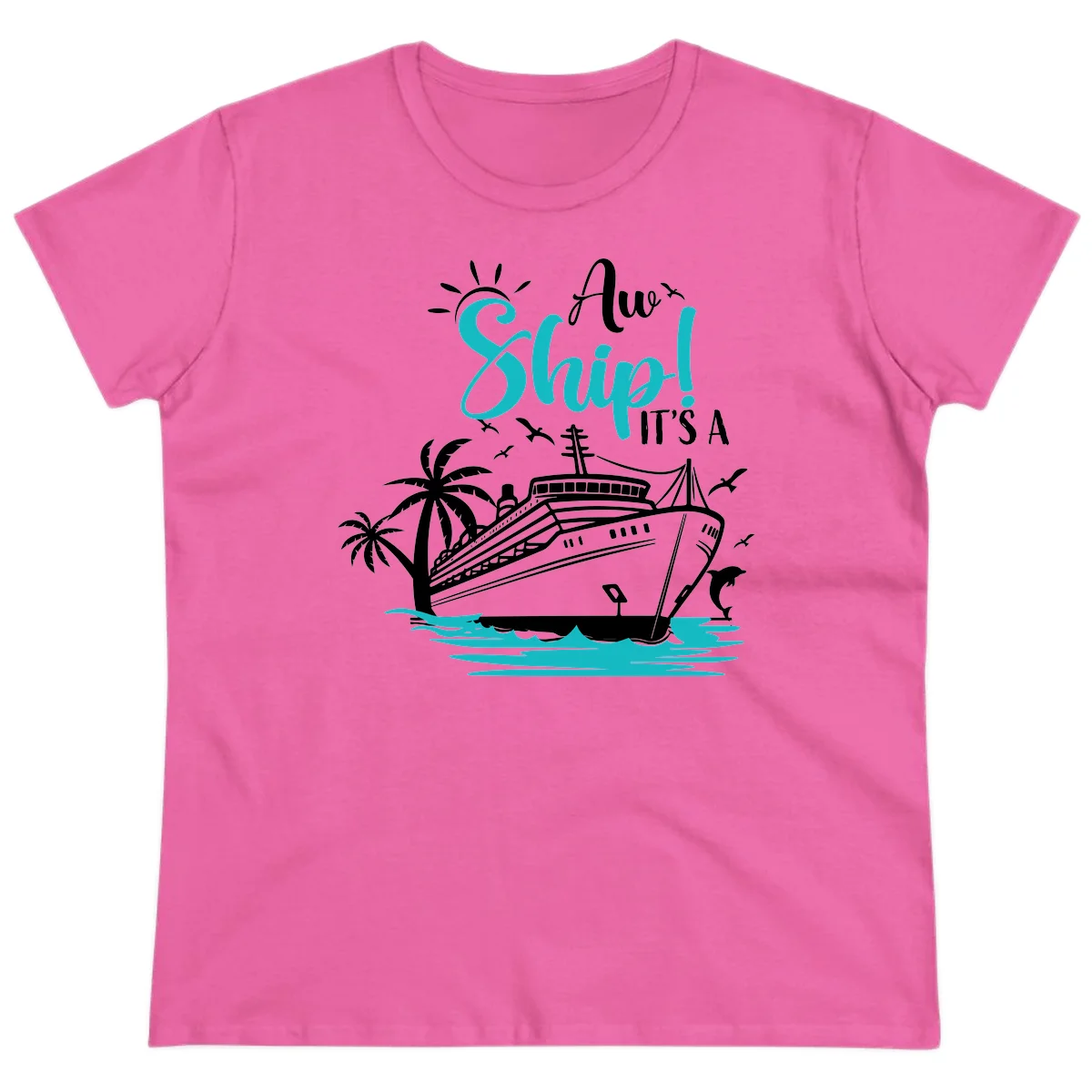 Aw Ship It's A Cruise Ladies Tee in Azalea
