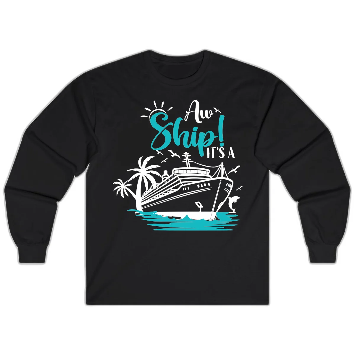 Aw Ship It's A Cruise Long Sleeve in Black