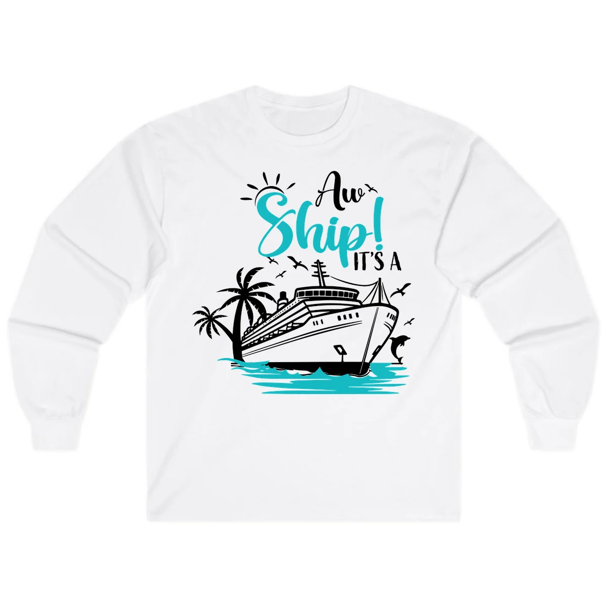 Aw Ship It's A Cruise Long Sleeve in White