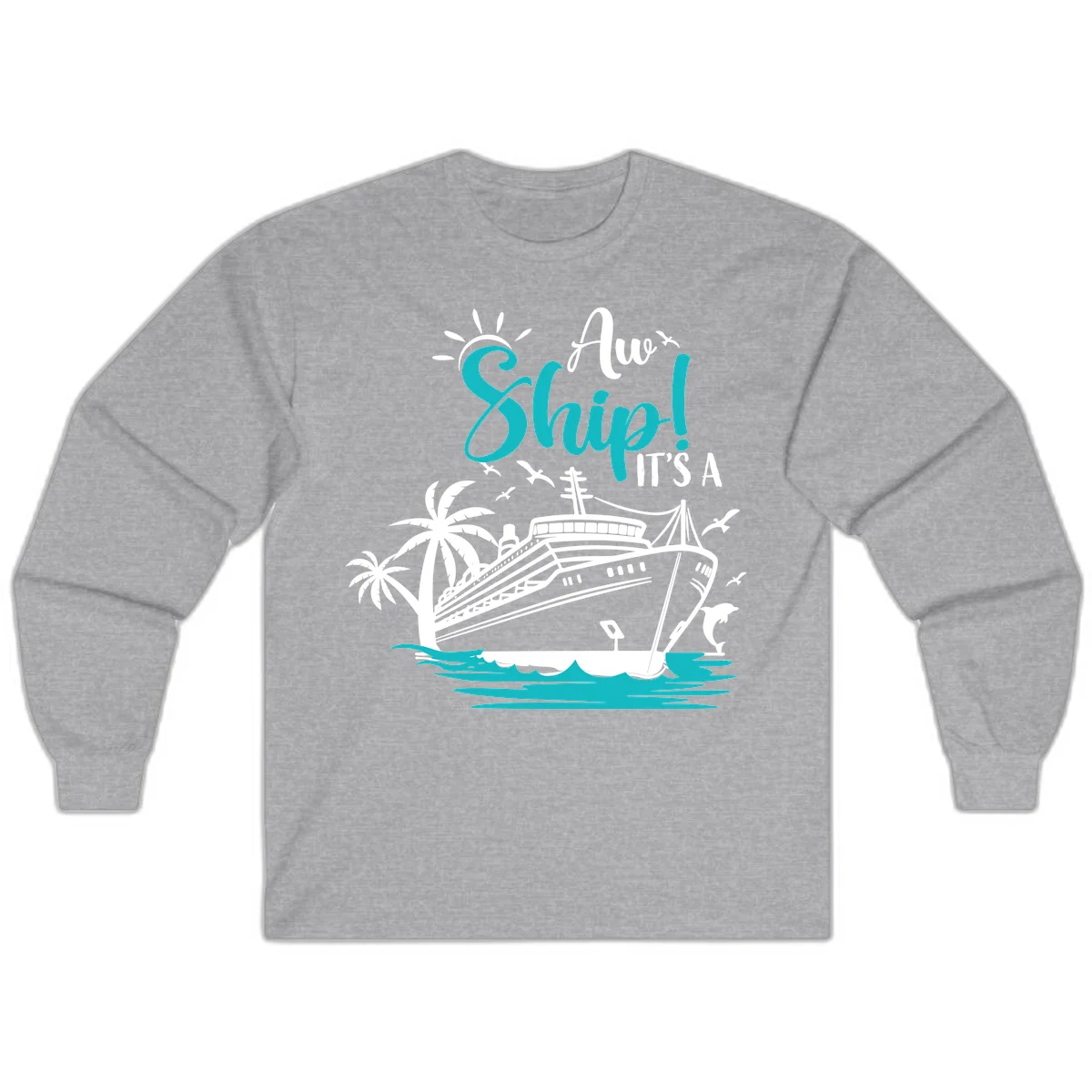 Aw Ship It's A Cruise Long Sleeve in Sport Grey