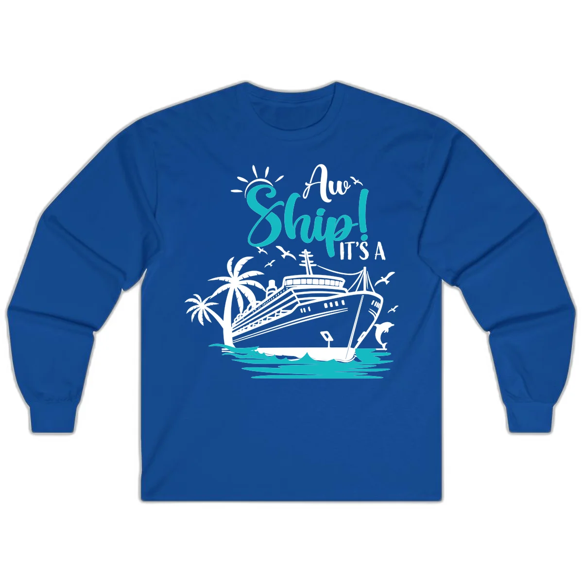 Aw Ship It's A Cruise Long Sleeve in Royal