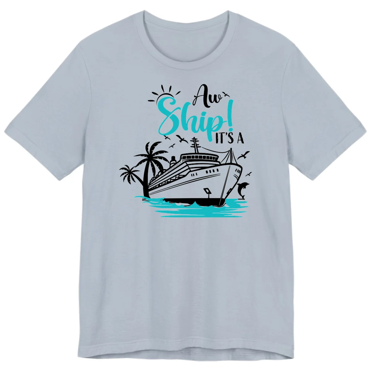 Aw Ship It's A Cruise Premium T-Shirt in Light Blue