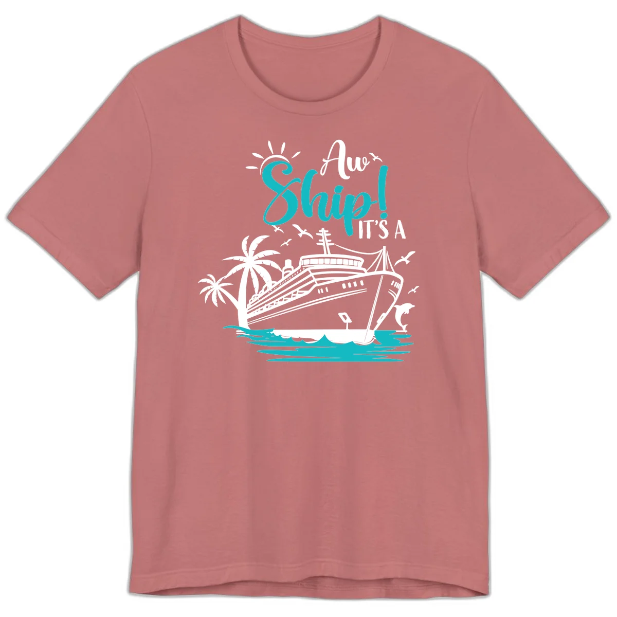 Aw Ship It's A Cruise Premium T-Shirt in Mauve