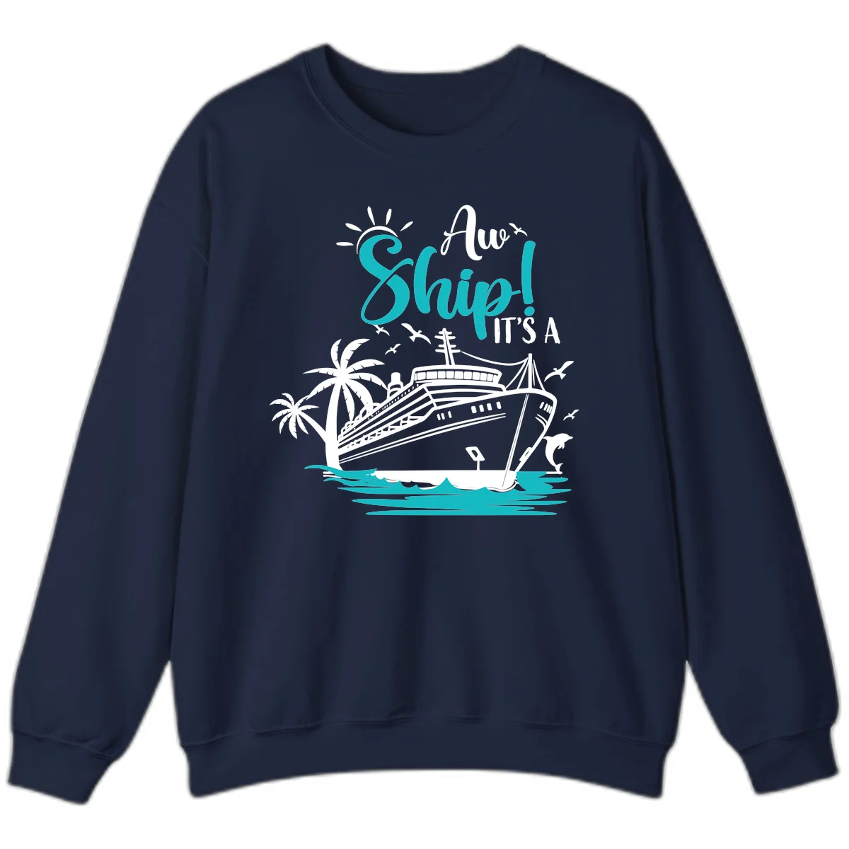 Aw Ship It's A Cruise Sweatshirt in Navy