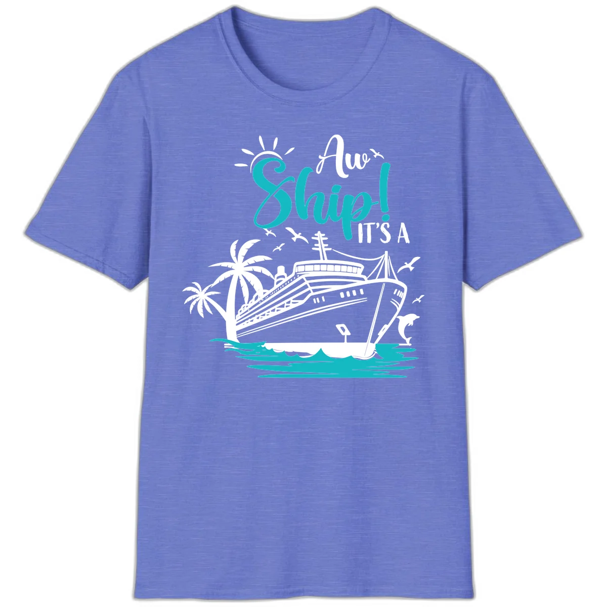 Aw Ship It's A Cruise T-Shirt in Heather Royal