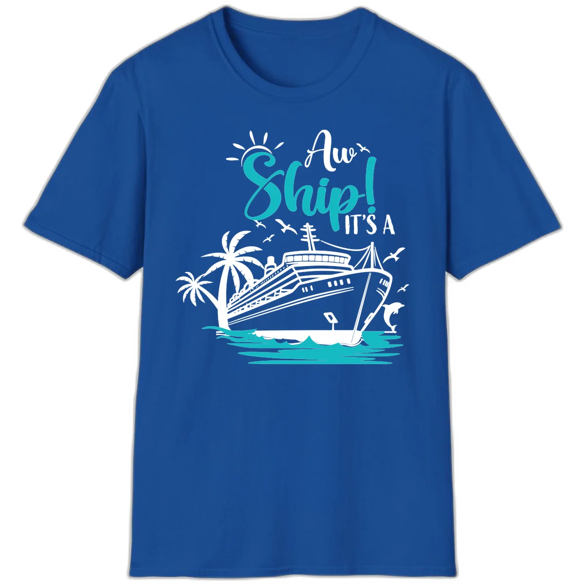 Aw Ship It's A Cruise T-Shirt in Royal