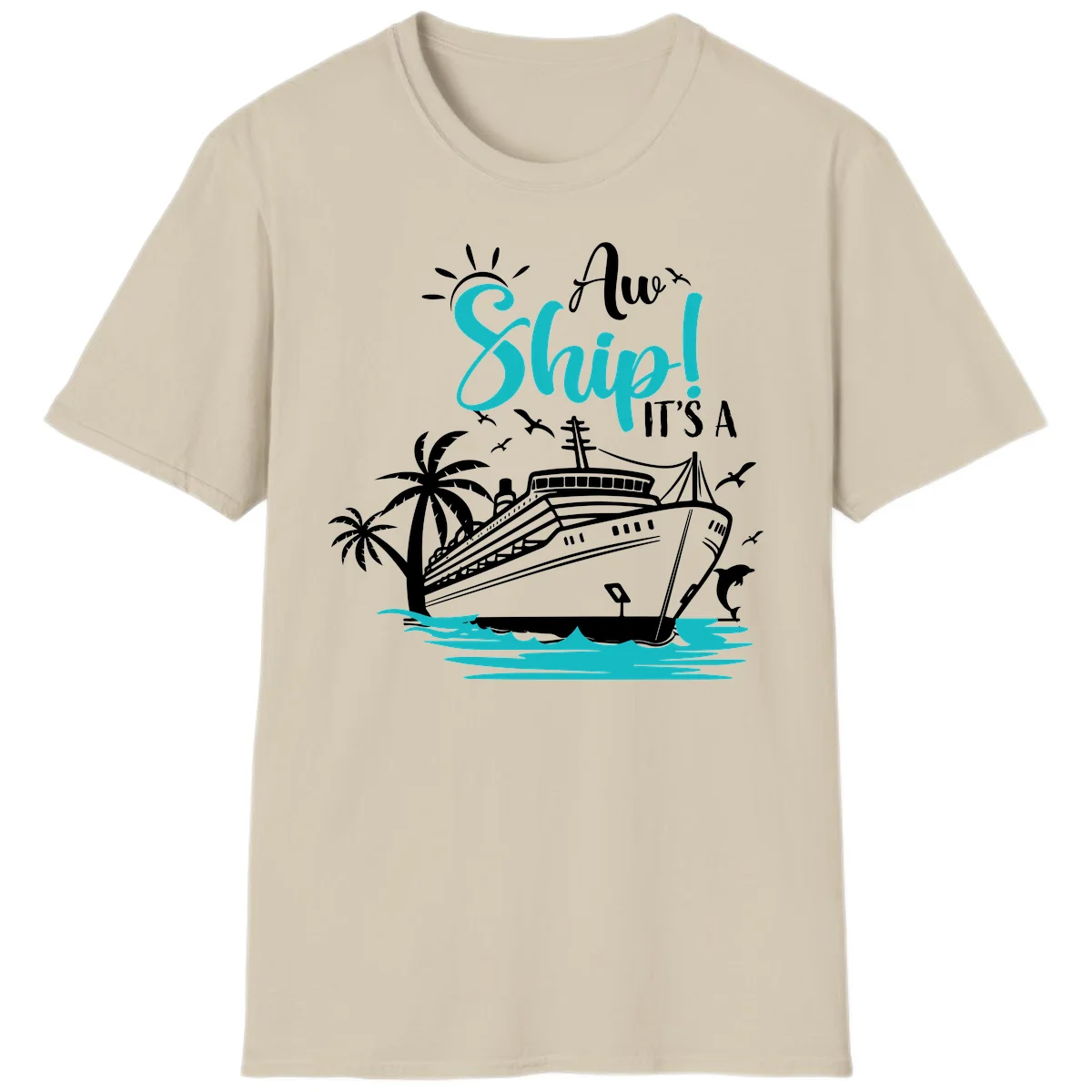 Aw Ship It's A Cruise T-Shirt in Sand
