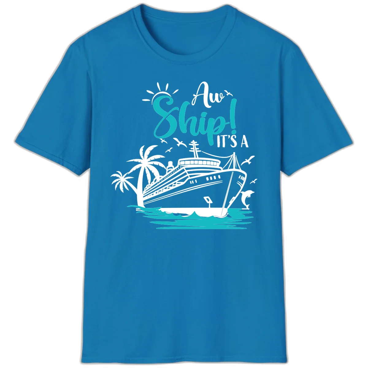 Aw Ship It's A Cruise T-Shirt in Sapphire