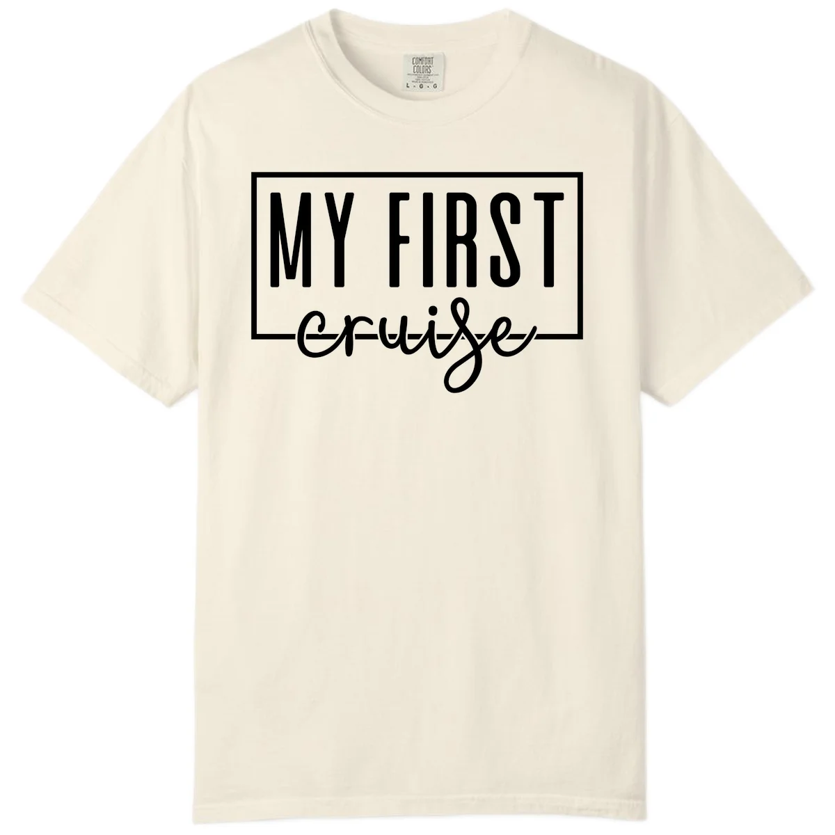 My First Cruise Comfort Color T-Shirt in Ivory