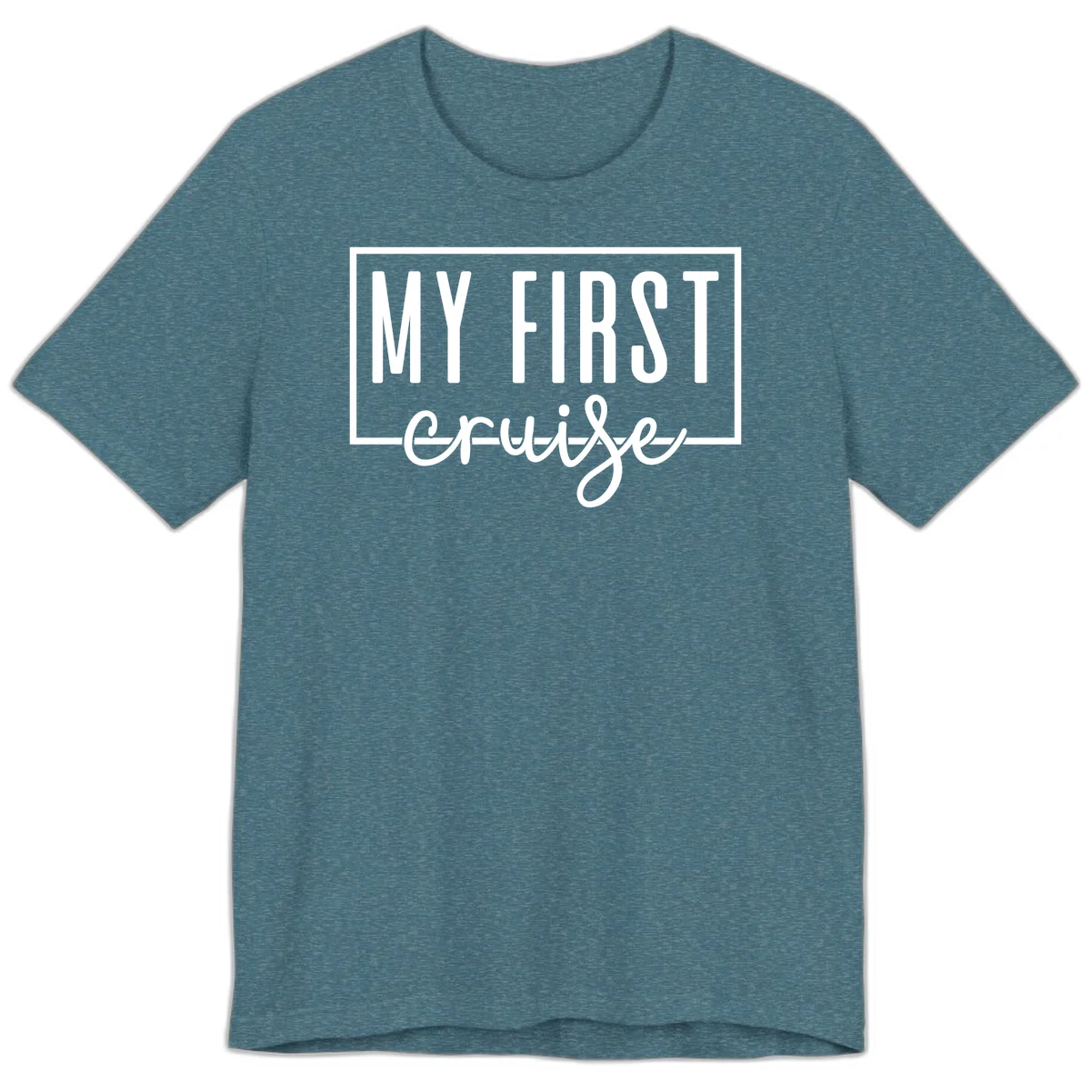 My First Cruise Premium T-Shirt in Heather Deep Teal