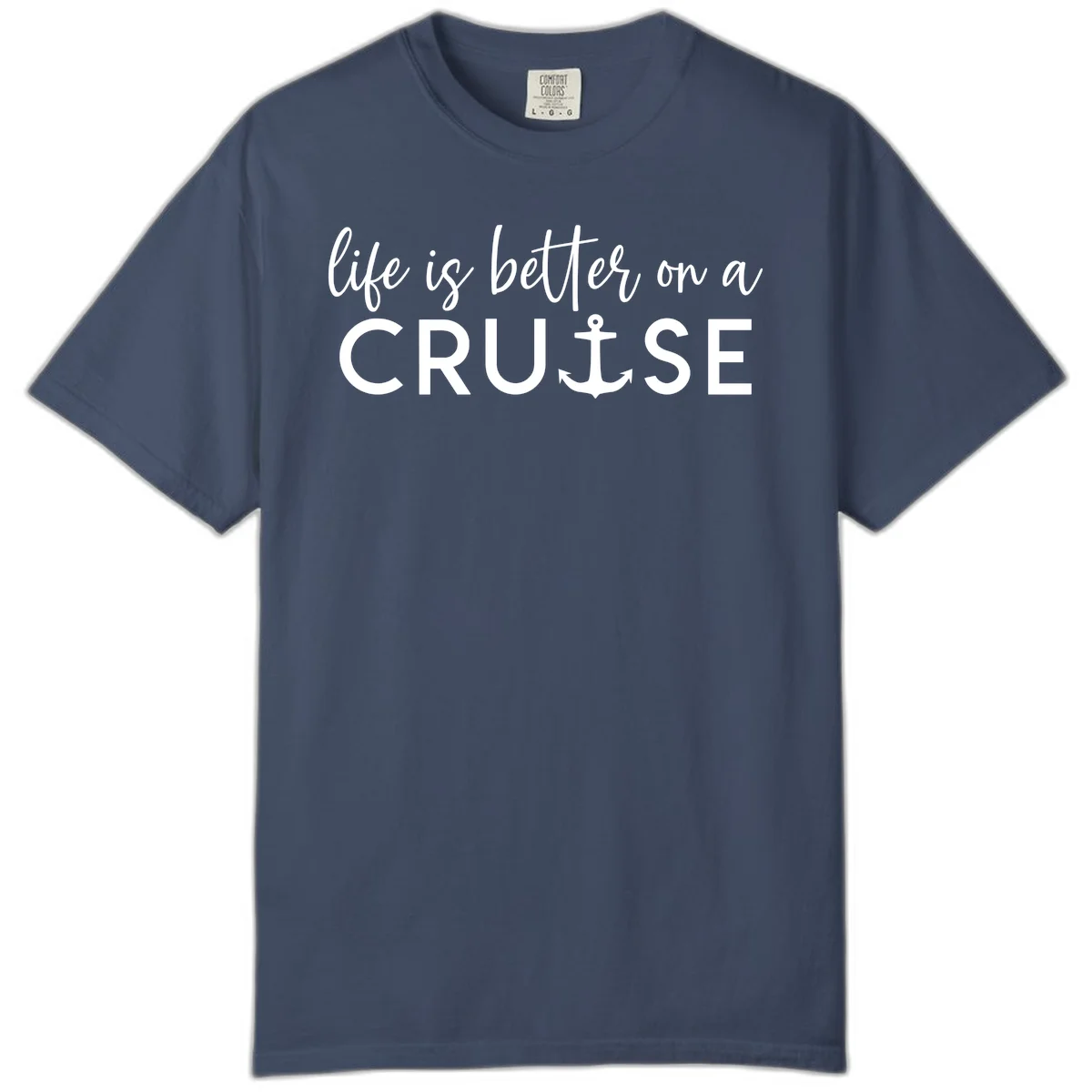 Life Is Better On A Cruise Comfort Color Tee in Midnight