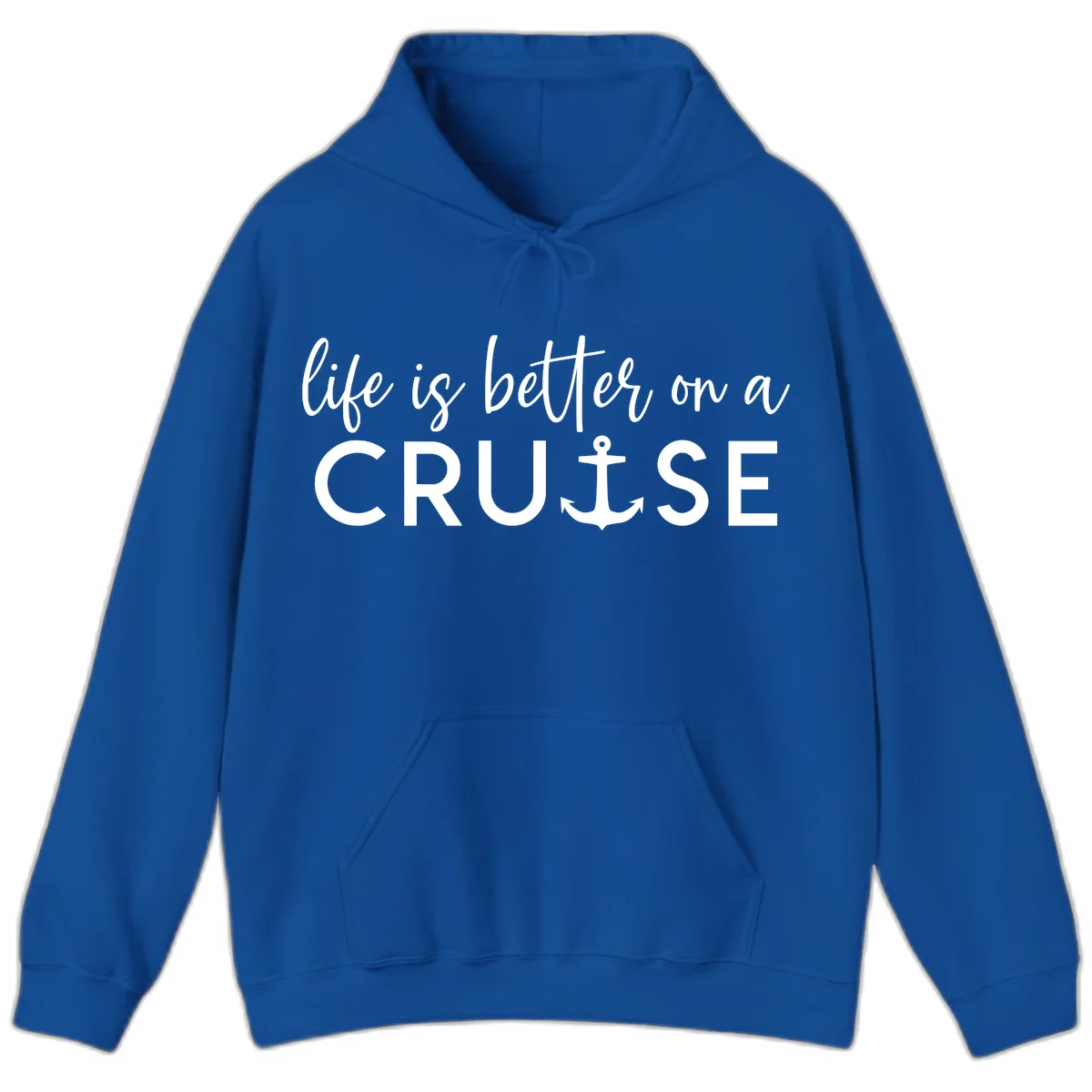 Life Is Better On A Cruise Nautical Hoodie in Royal