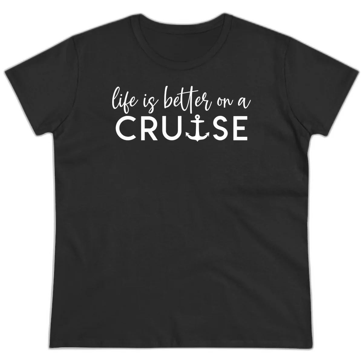 Life Is Better On A Cruise Nautical Anchor Ladies Tee in Black