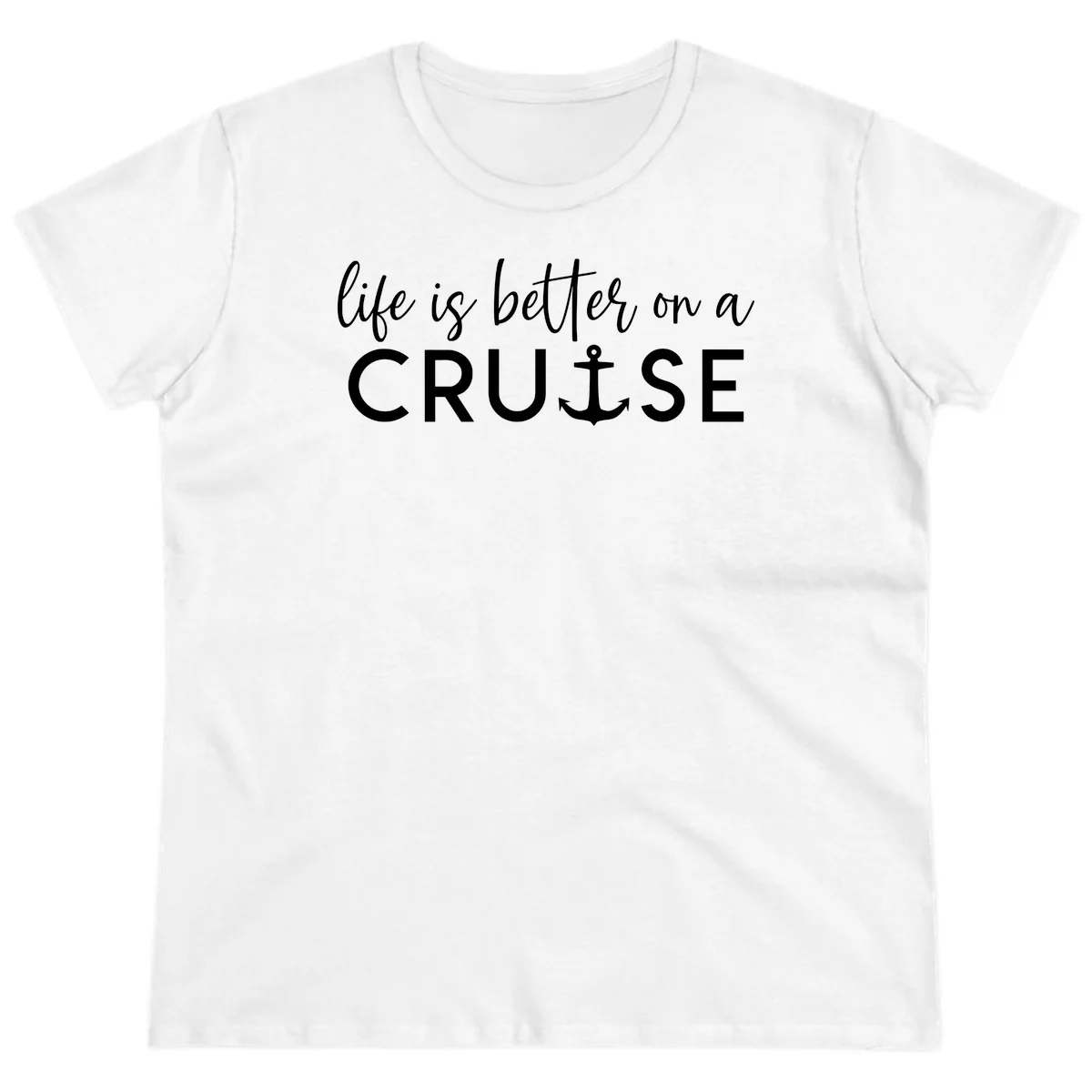 Life Is Better On A Cruise Nautical Anchor Ladies Tee in White