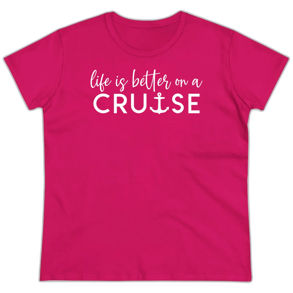 Life Is Better On A Cruise Nautical Anchor Ladies Tee in Heliconia