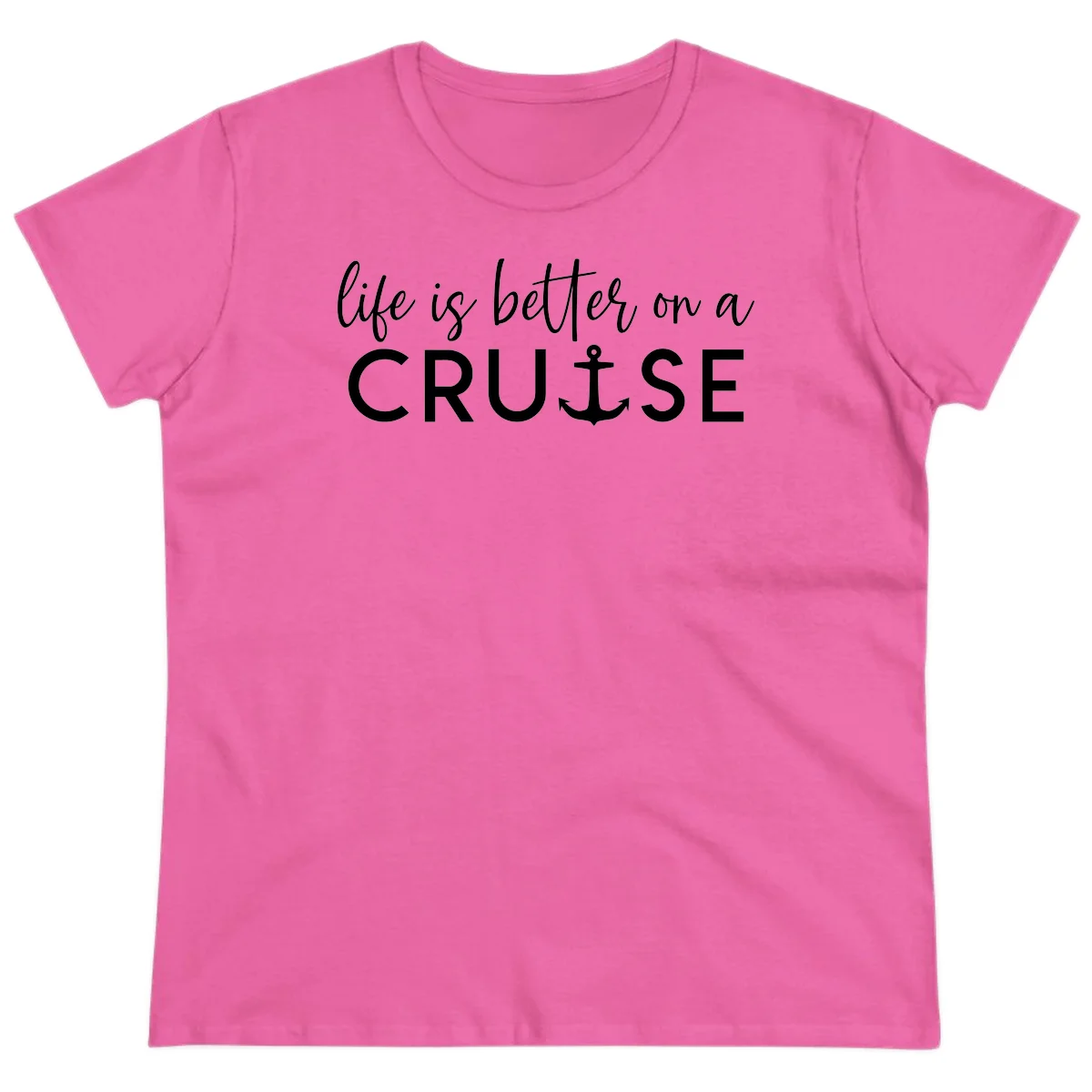 Life Is Better On A Cruise Nautical Anchor Ladies Tee in Azalea