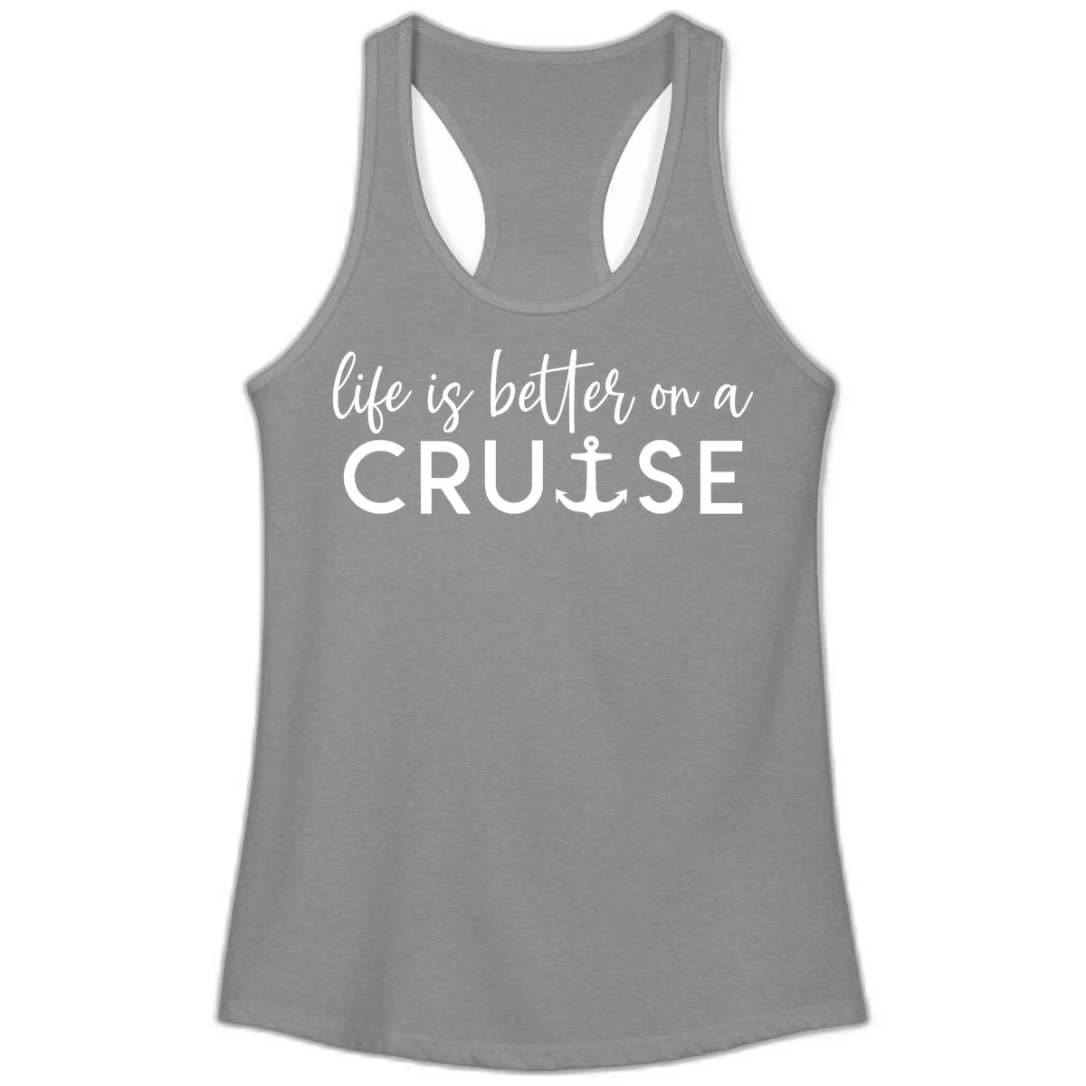 Life Is Better On A Cruise Ladies Tank in Heather Grey