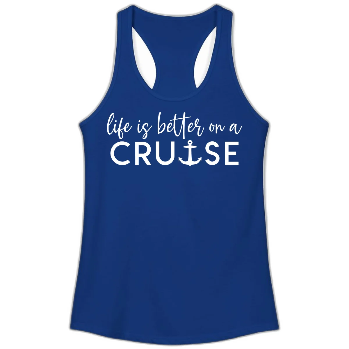 Life Is Better On A Cruise Ladies Tank in Solid Royal