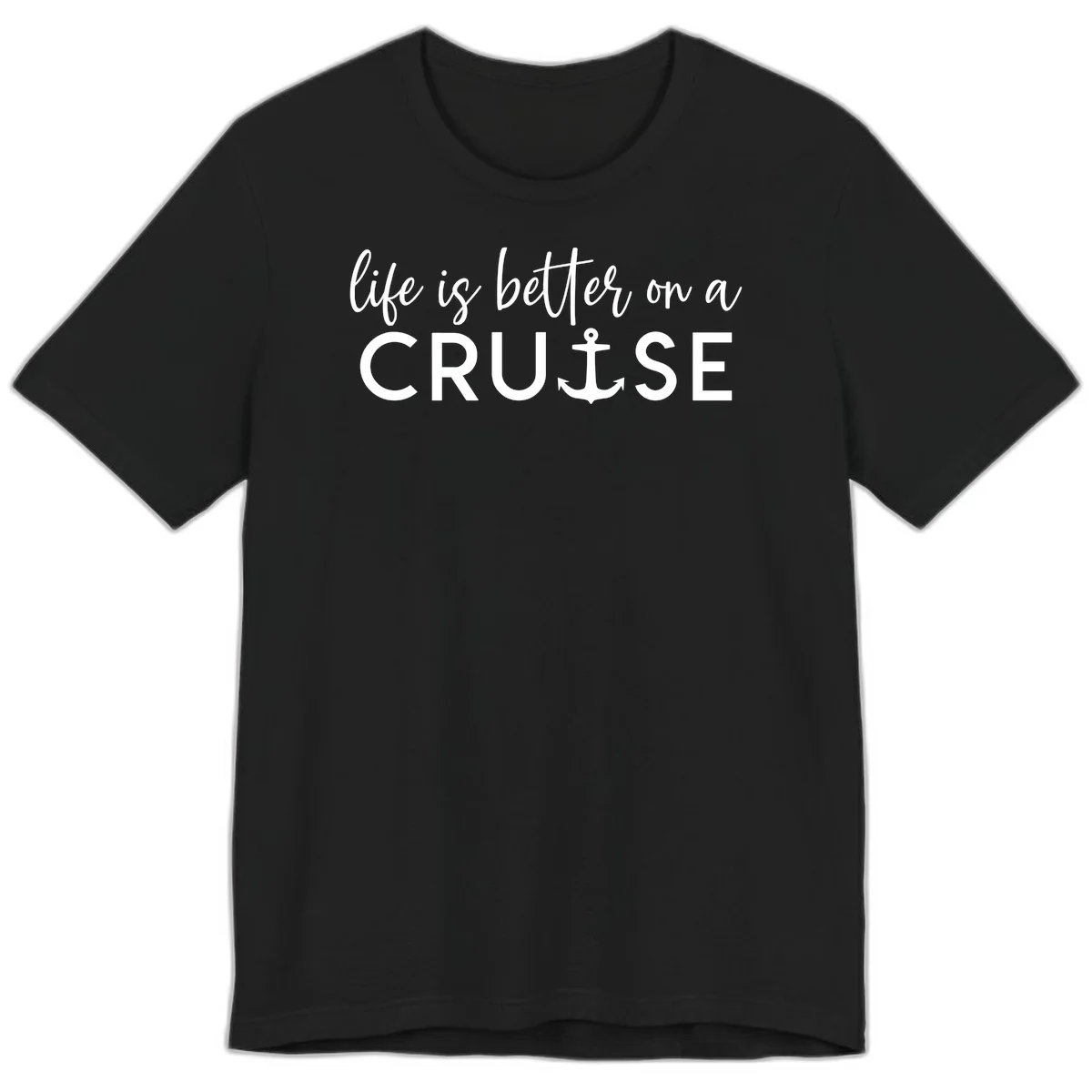 Life Is Better On A Cruise Premium T-Shirt in Black