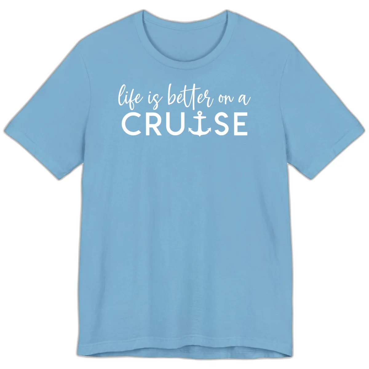 Life Is Better On A Cruise Premium T-Shirt in Ocean Blue