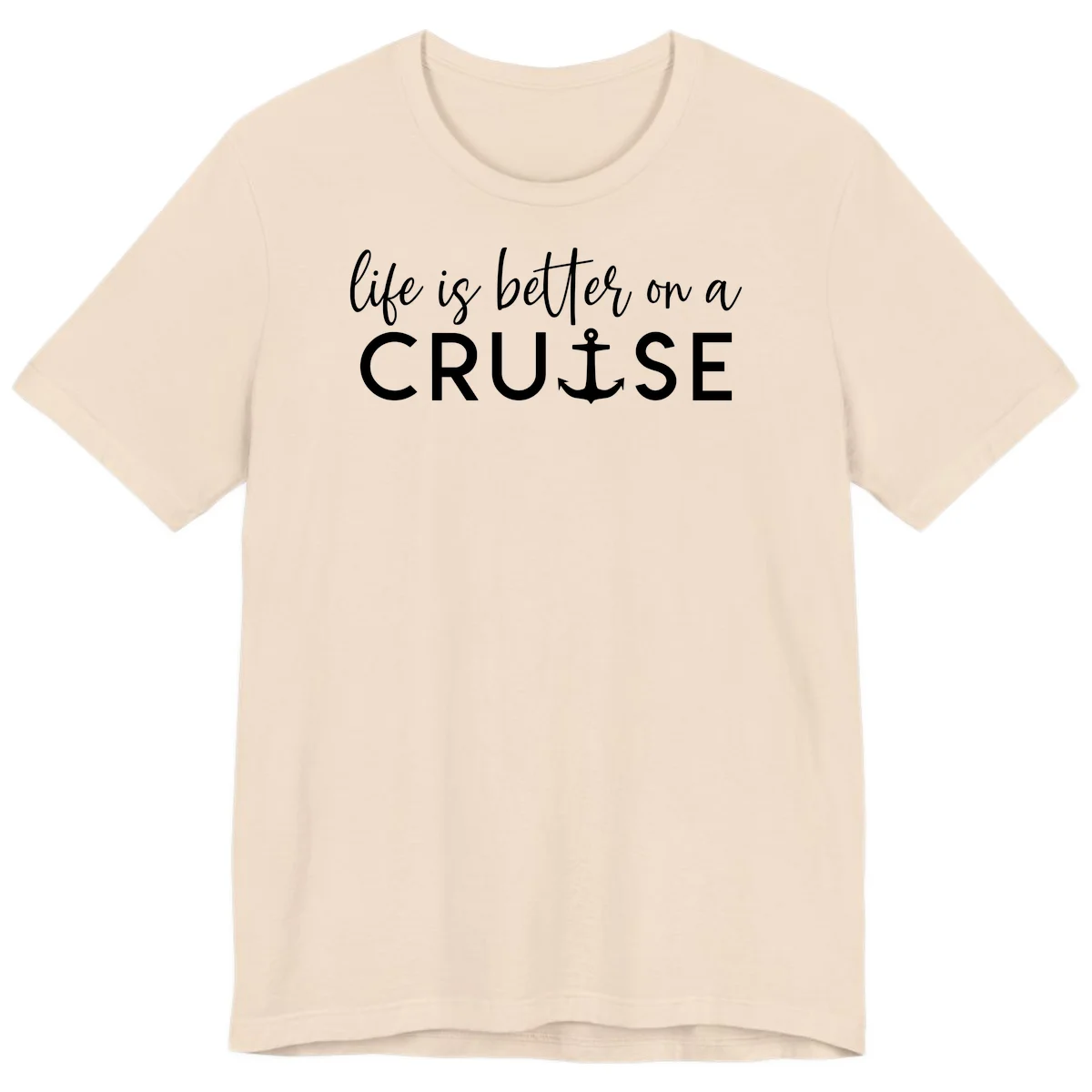 Life Is Better On A Cruise Premium T-Shirt in Soft Cream