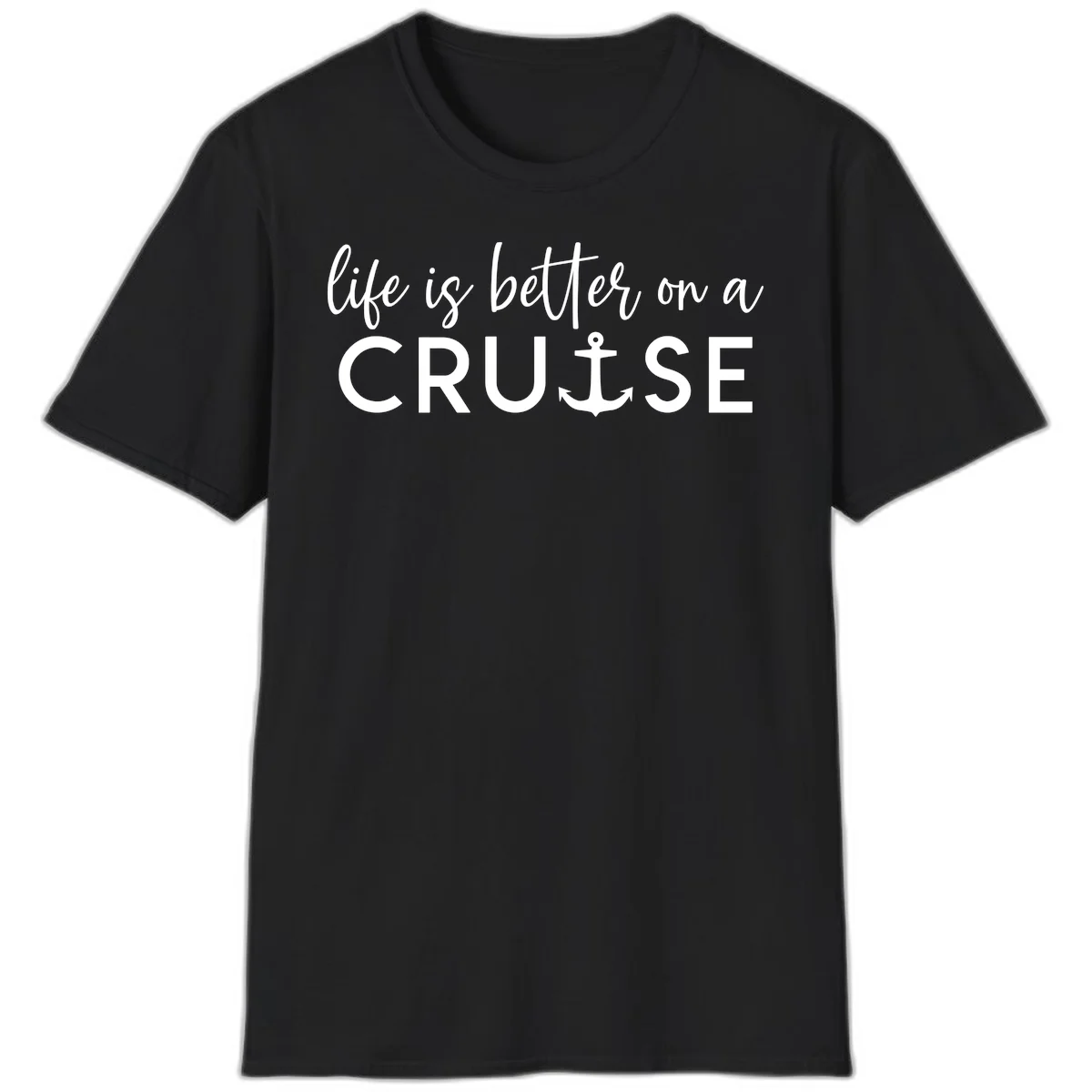 Life Is Better On A Cruise Nautical Anchor T-Shirt in Black
