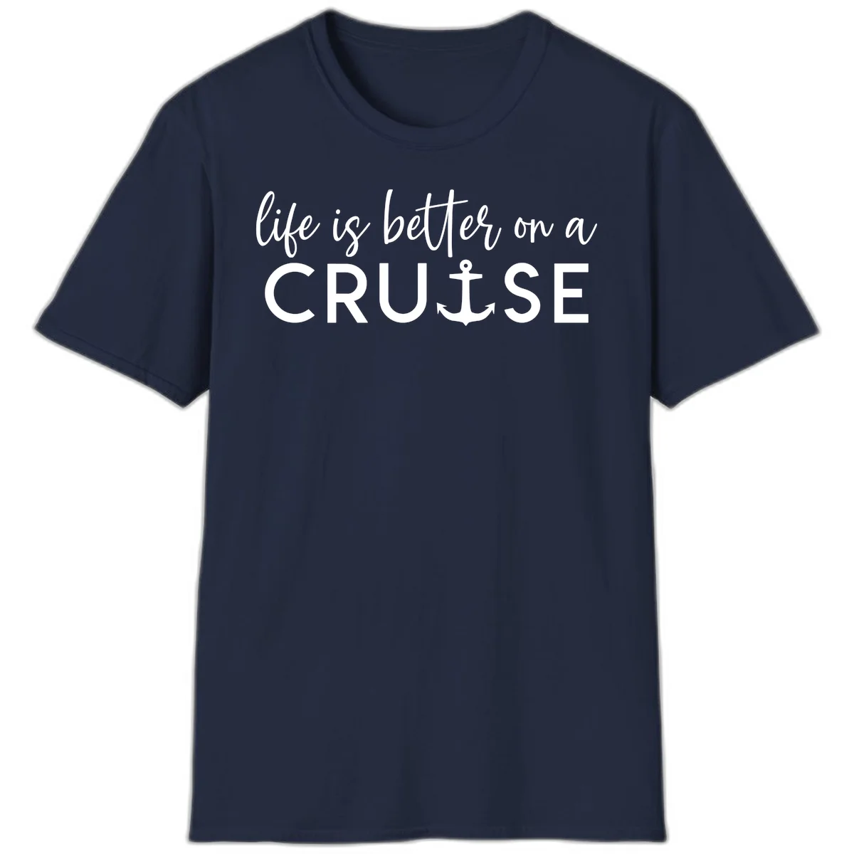 Life Is Better On A Cruise Nautical Anchor T-Shirt in Navy