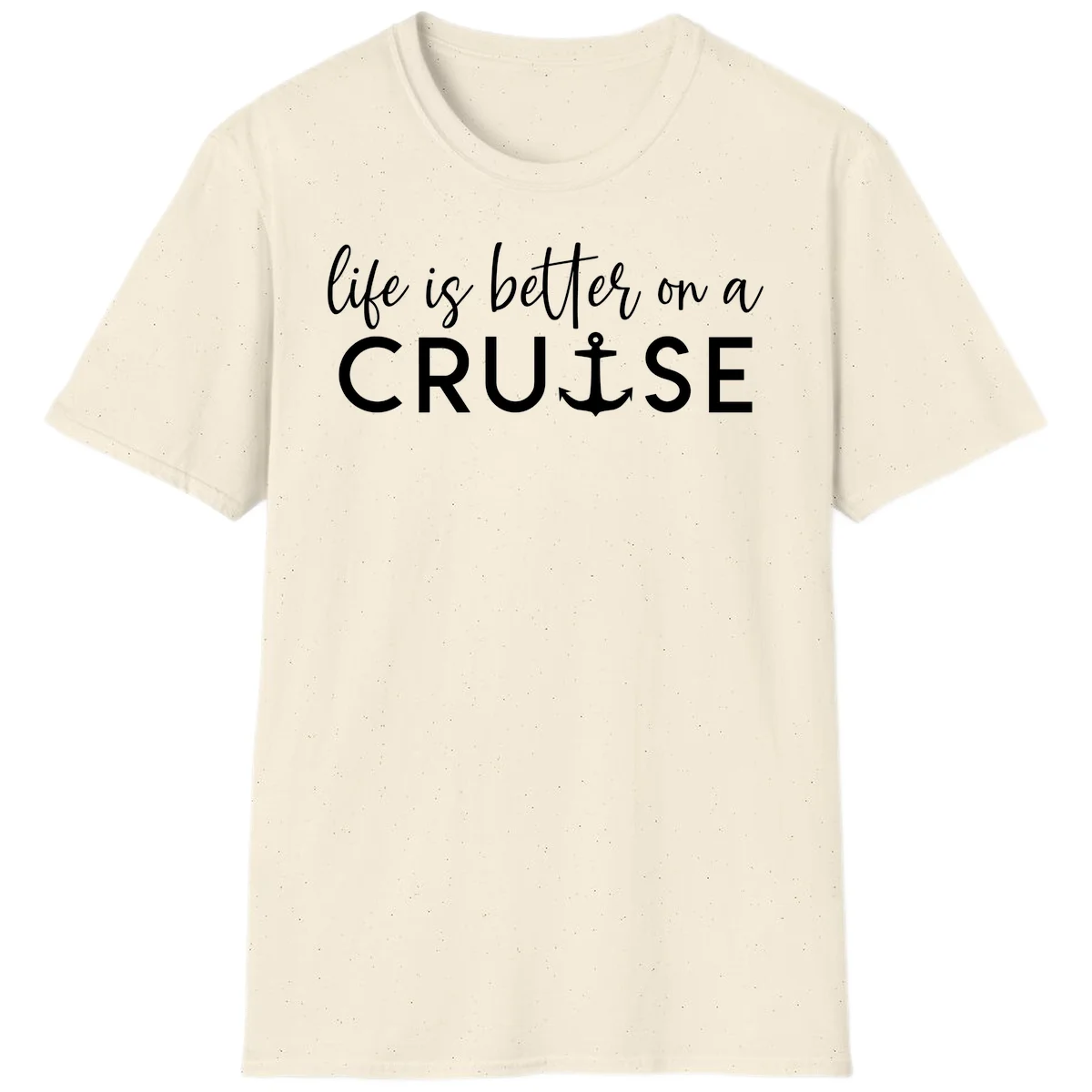 Life Is Better On A Cruise Nautical Anchor T-Shirt in Natural