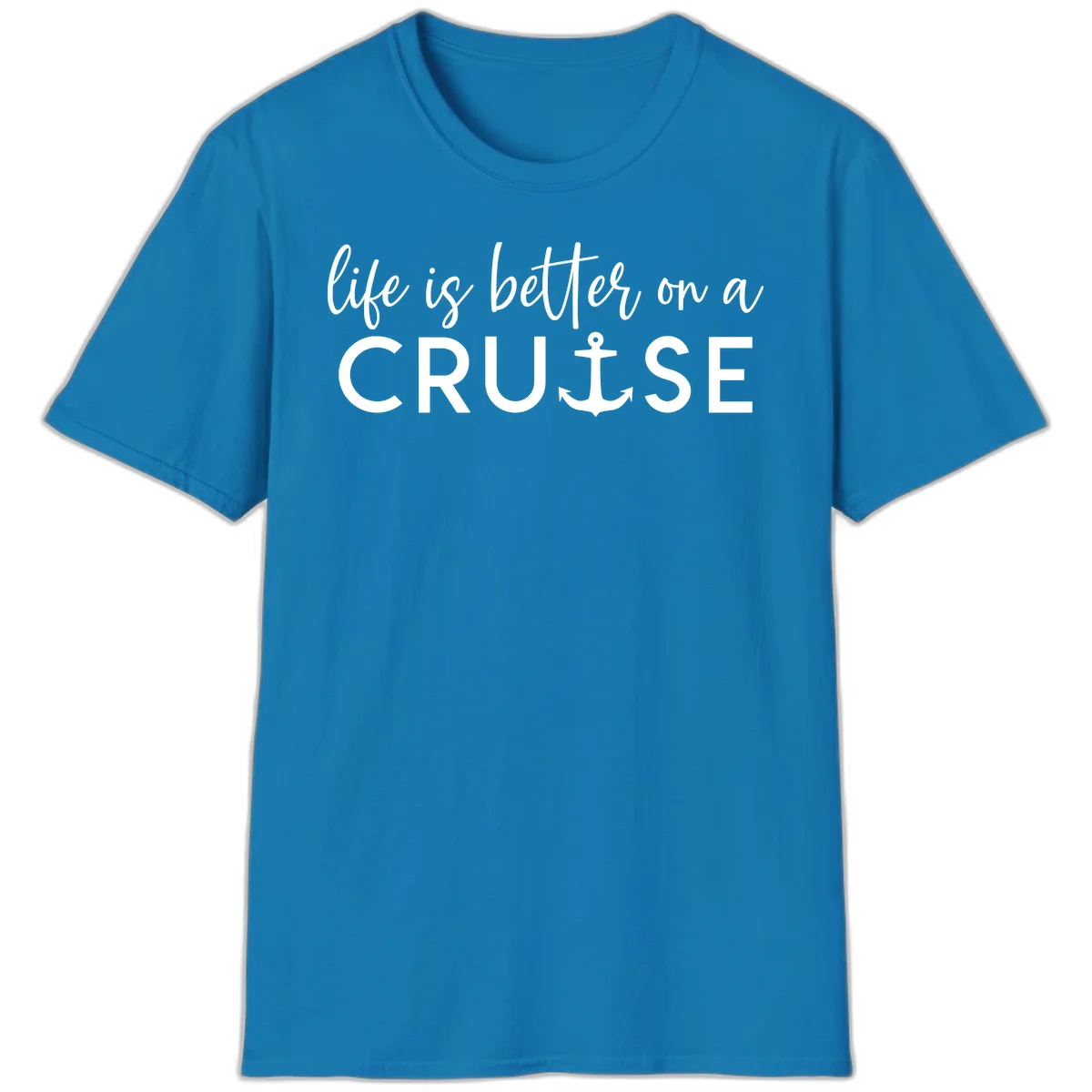 Life Is Better On A Cruise Nautical Anchor T-Shirt in Sapphire