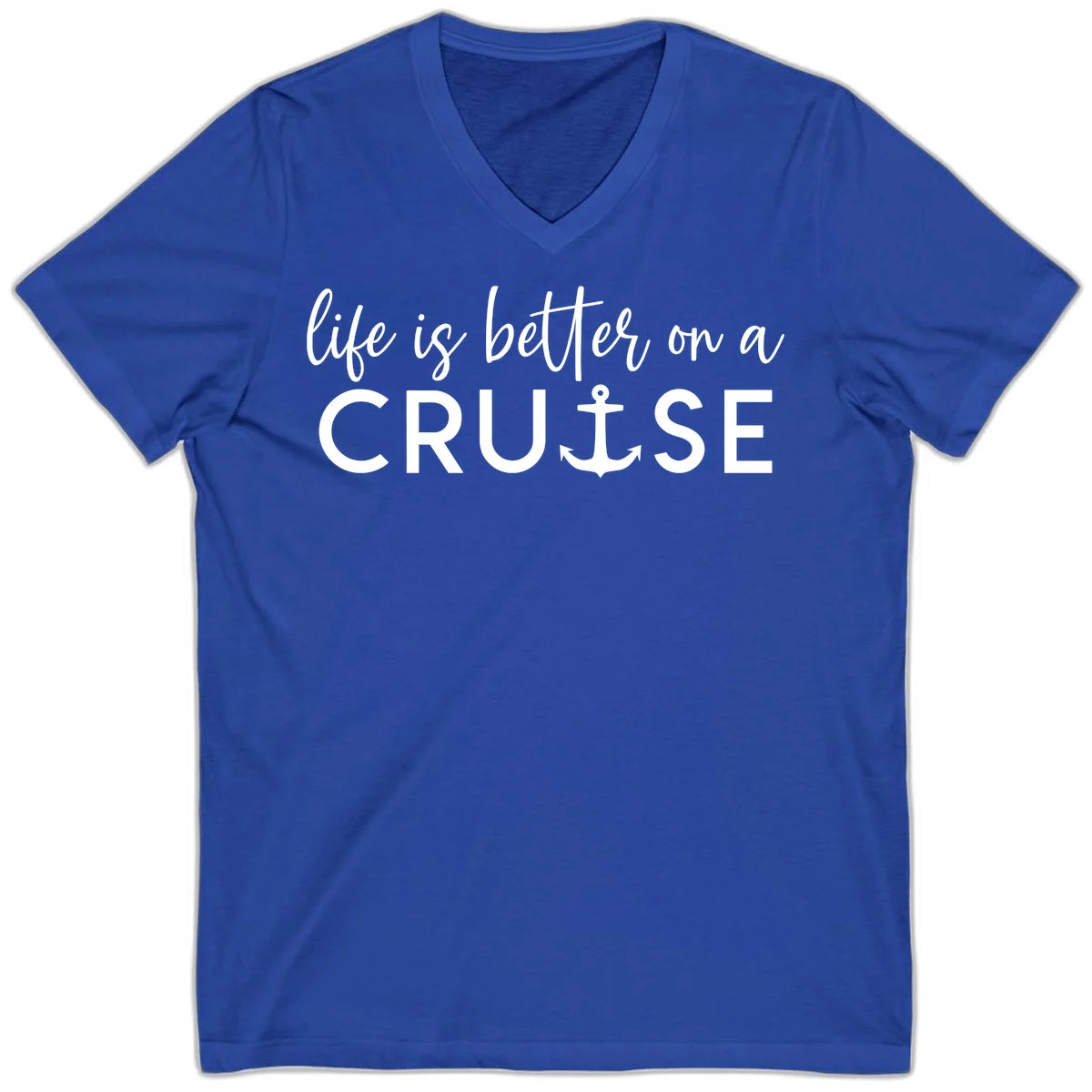 Life Is Better On A Cruise Nautical V-Neck Tee in True Royal